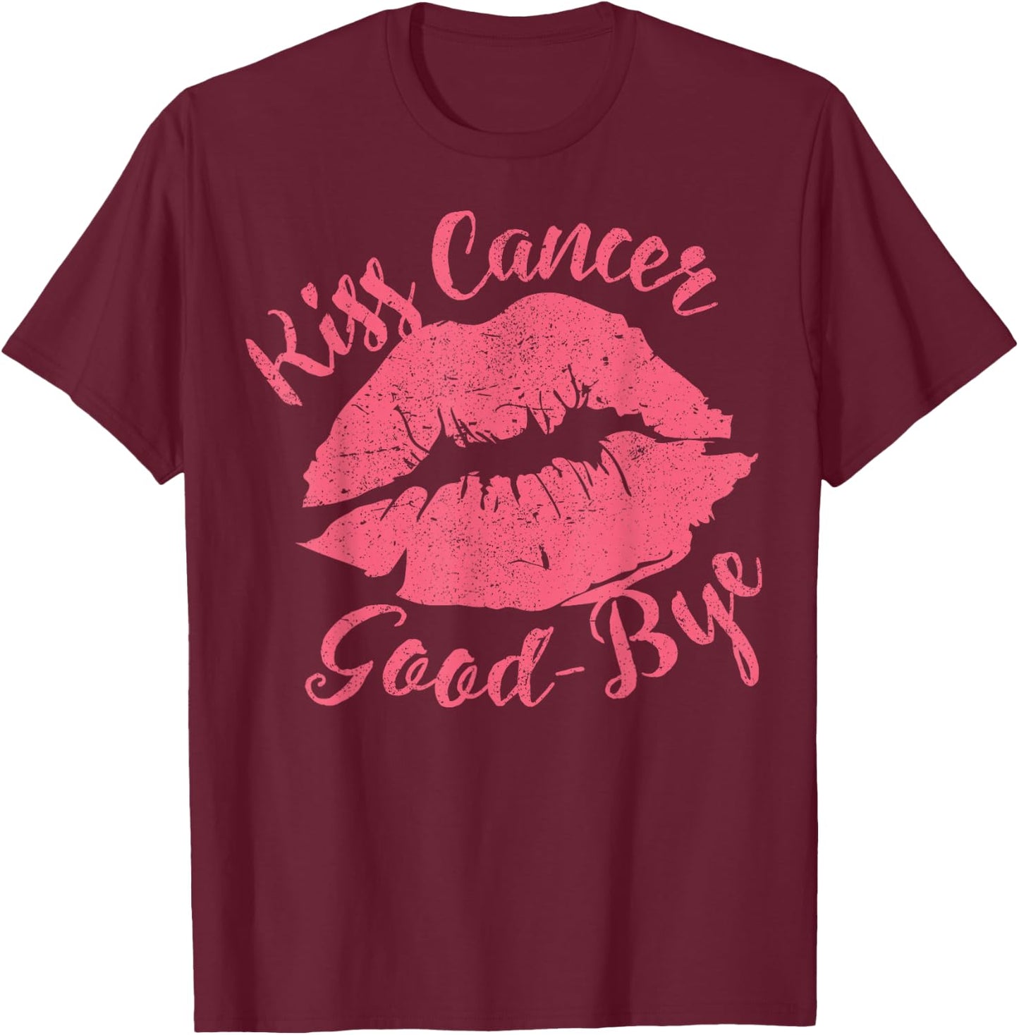Kiss Cancer Goodbye Funny Breast Cancer Awareness T-Shirt - T-Shirt | Maroon