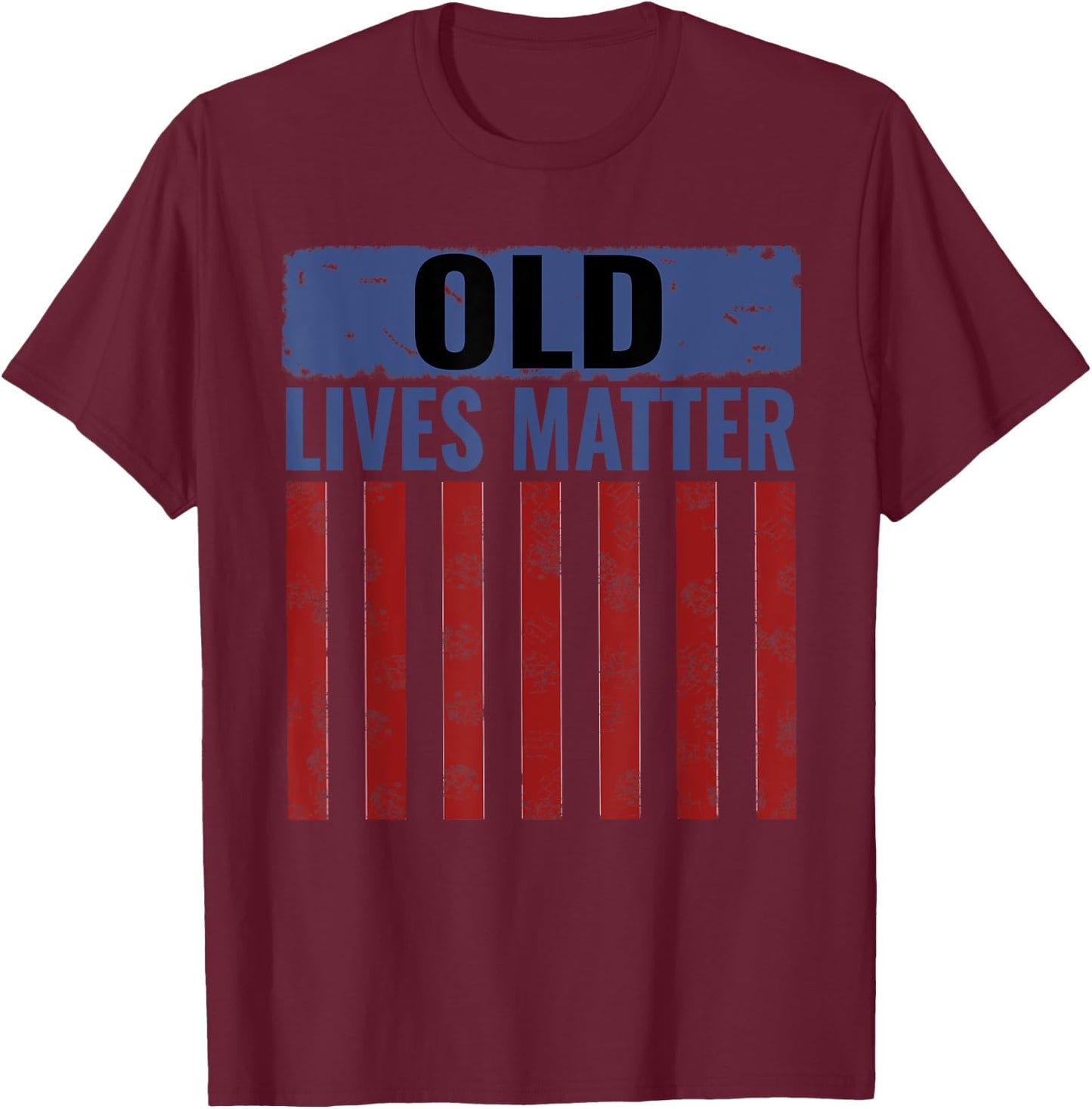 Old Lives Matter shirt with usa flag Gift Men T-Shirt - T-Shirt | Maroon
