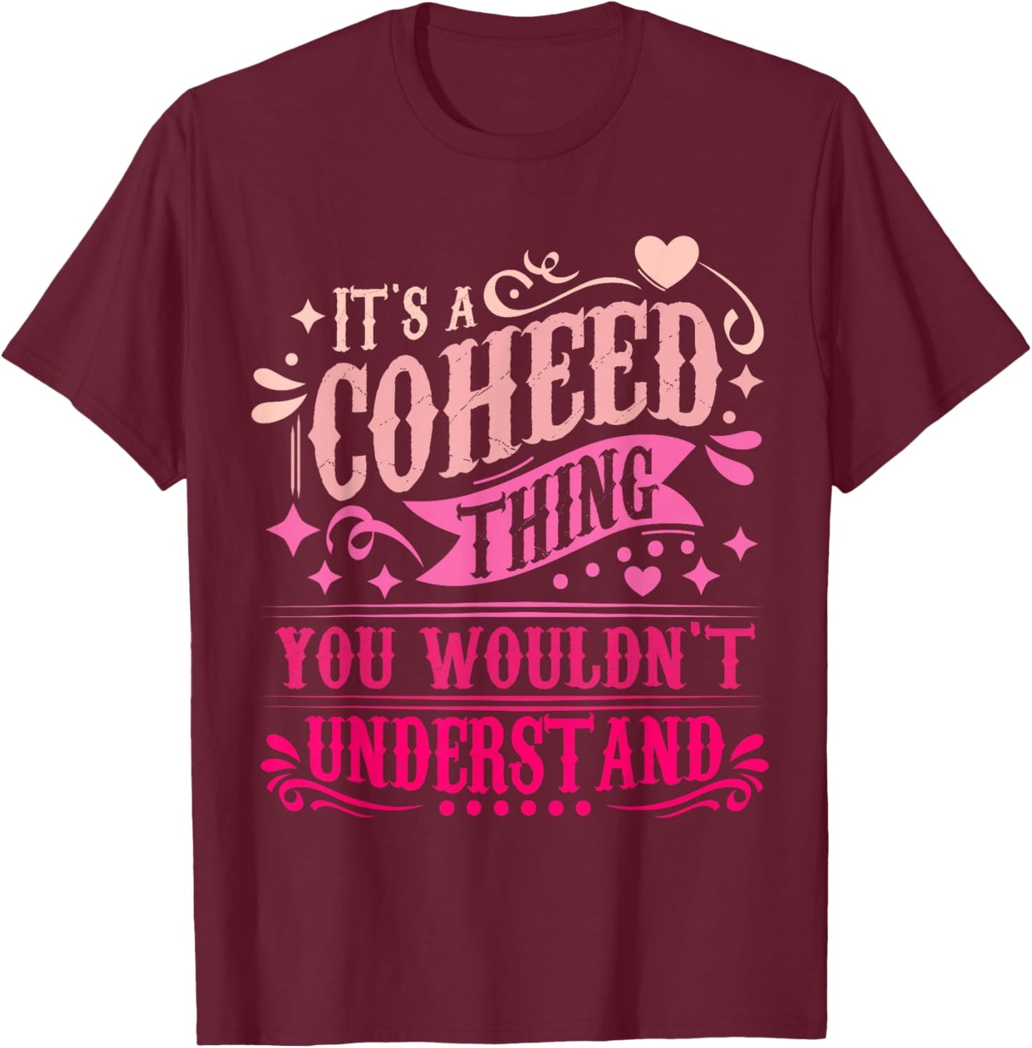 It's A Coheed Thing You Wouldn't Understand Coheed T-Shirt - T-Shirt | Maroon