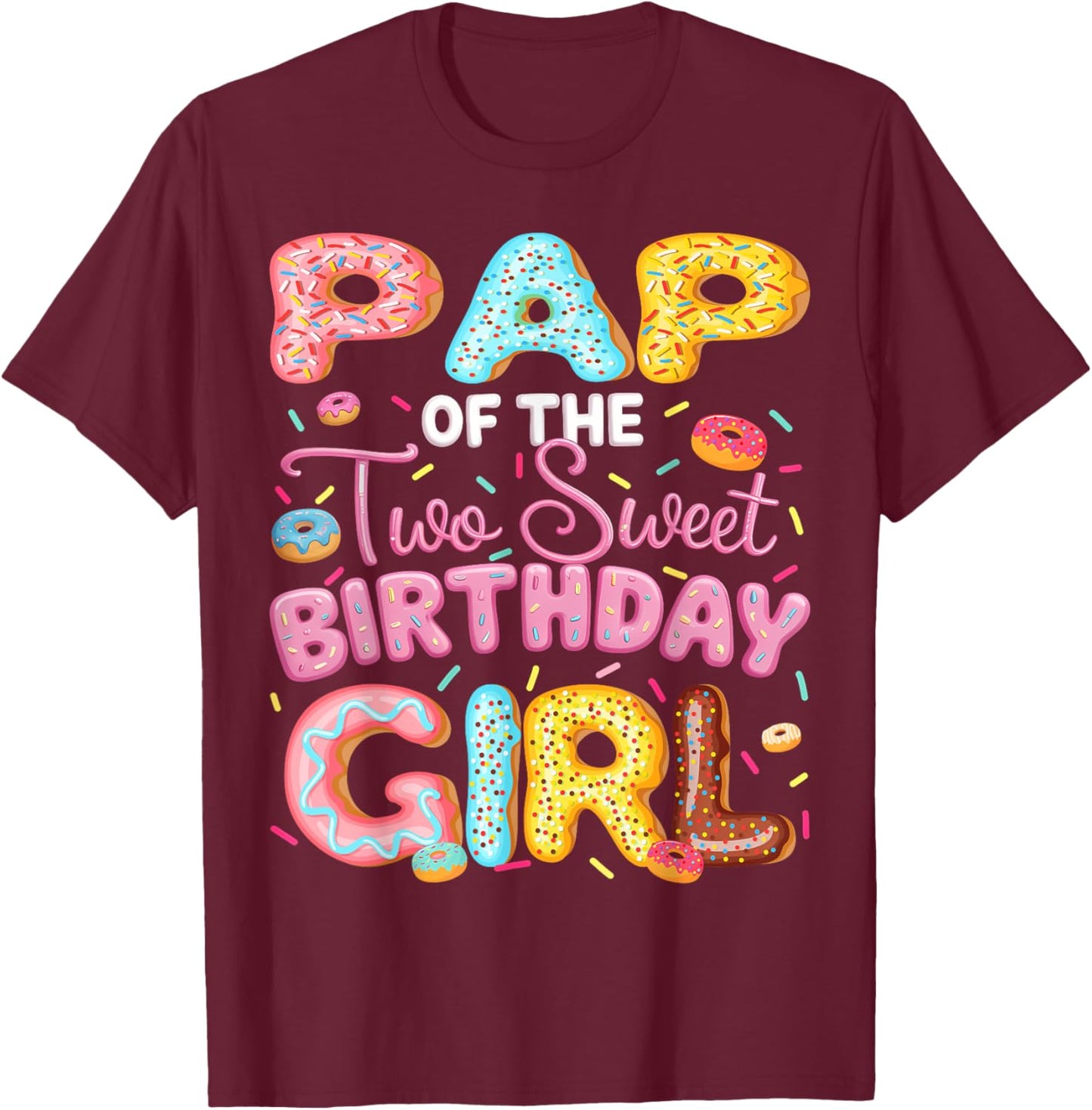 Pap Of The Two Sweet Birthday Girl Donut 2Nd Birthday T-Shirt - T-Shirt | Maroon
