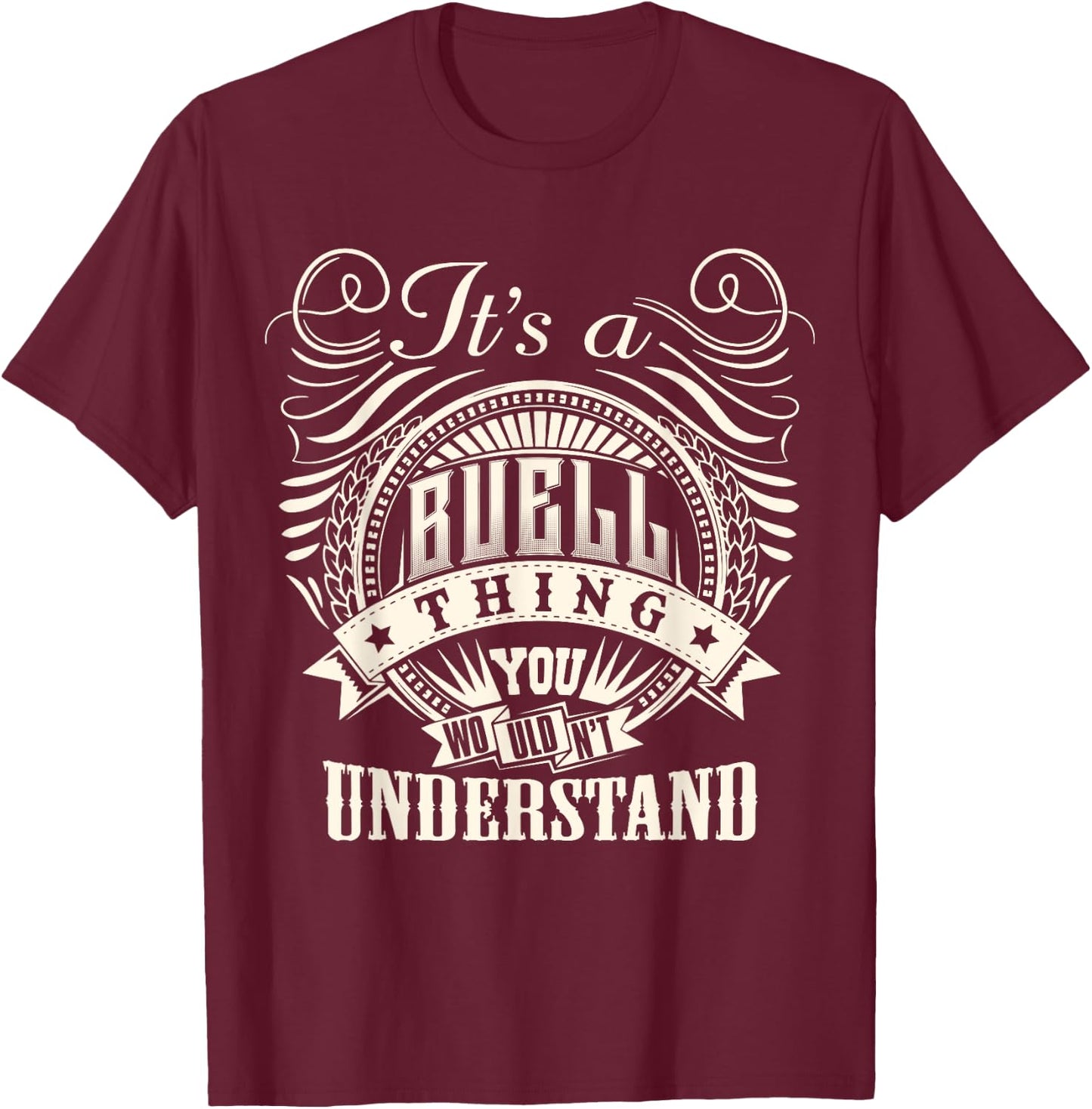 It's A BUELL Thing You Wouldn't Understand BUELL Family T-Shirt - T-Shirt | Maroon