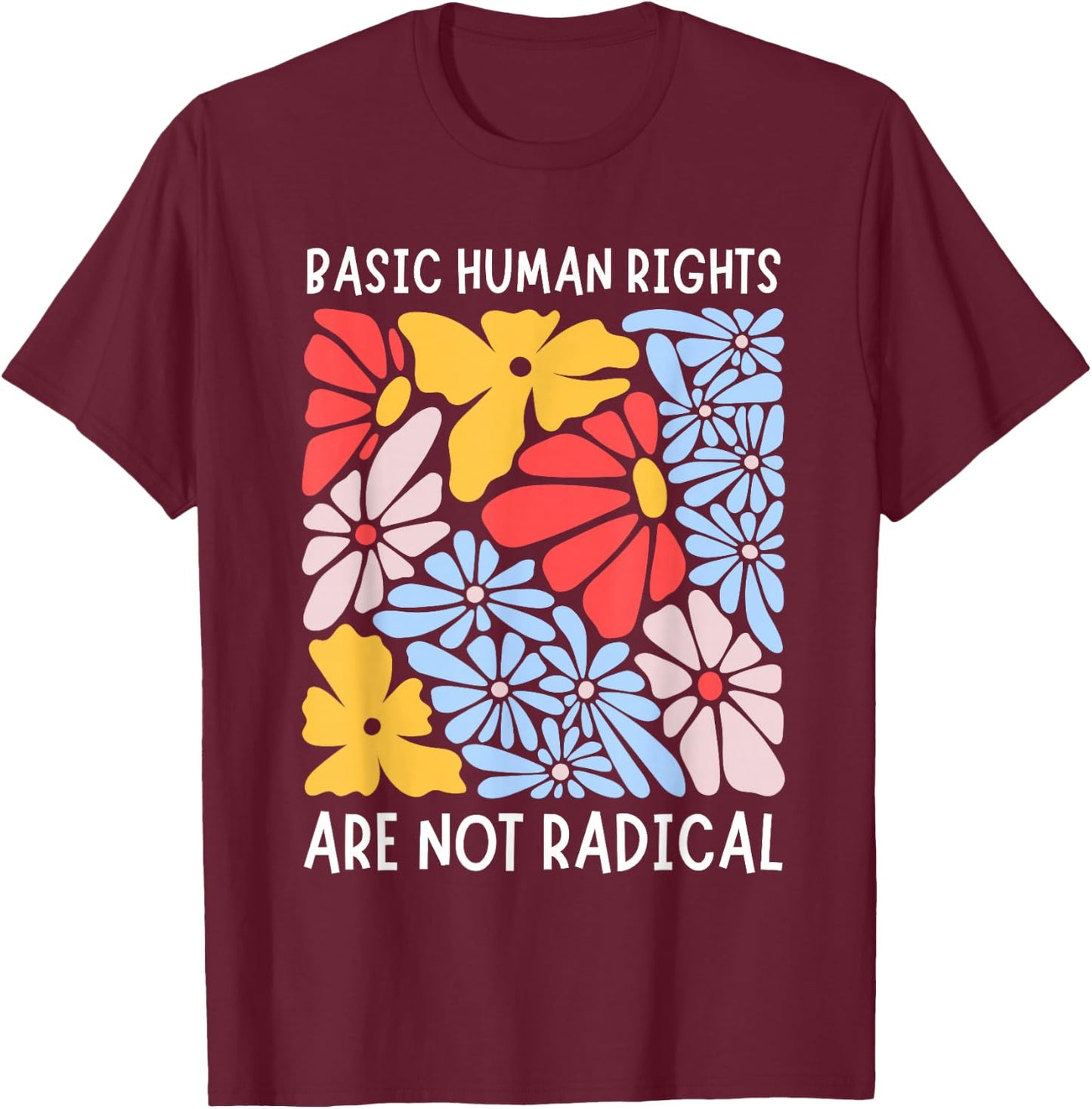 Human Rights Democrat Equality Right Floral Equality T-Shirt - T-Shirt | Maroon