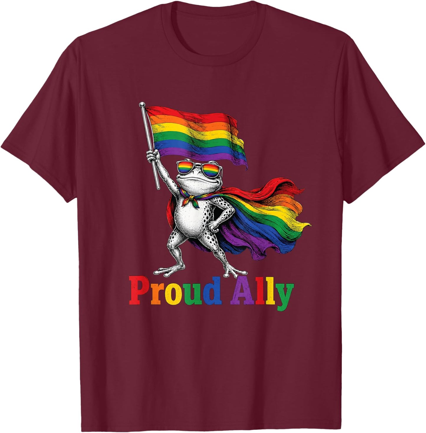 Proud Ally Rainbow Frog Pride Flag Funny LGBTQ Supporter T-Shirt - T-Shirt | Maroon