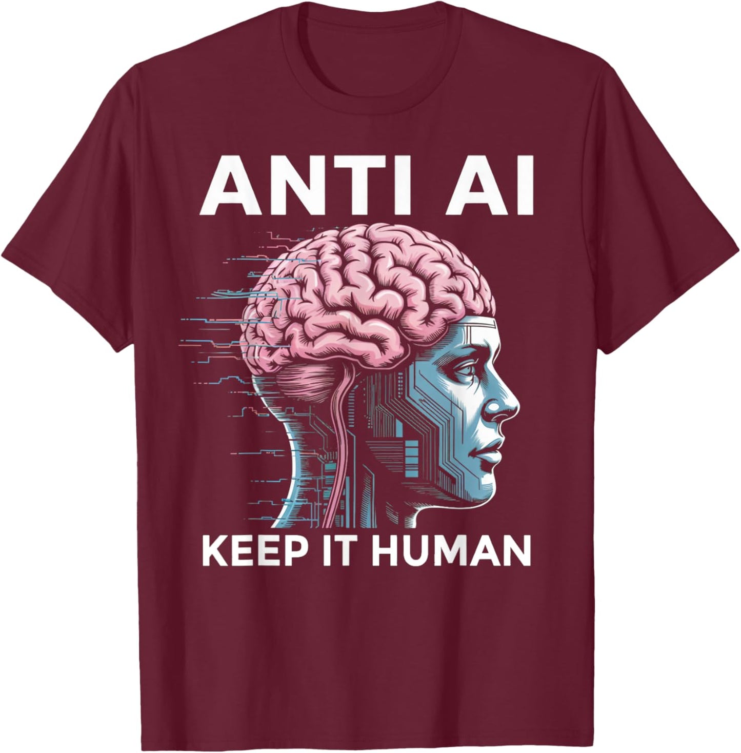 Anti AI Robot Machine Data Prompt Engineer AI T-Shirt - T-Shirt | Maroon