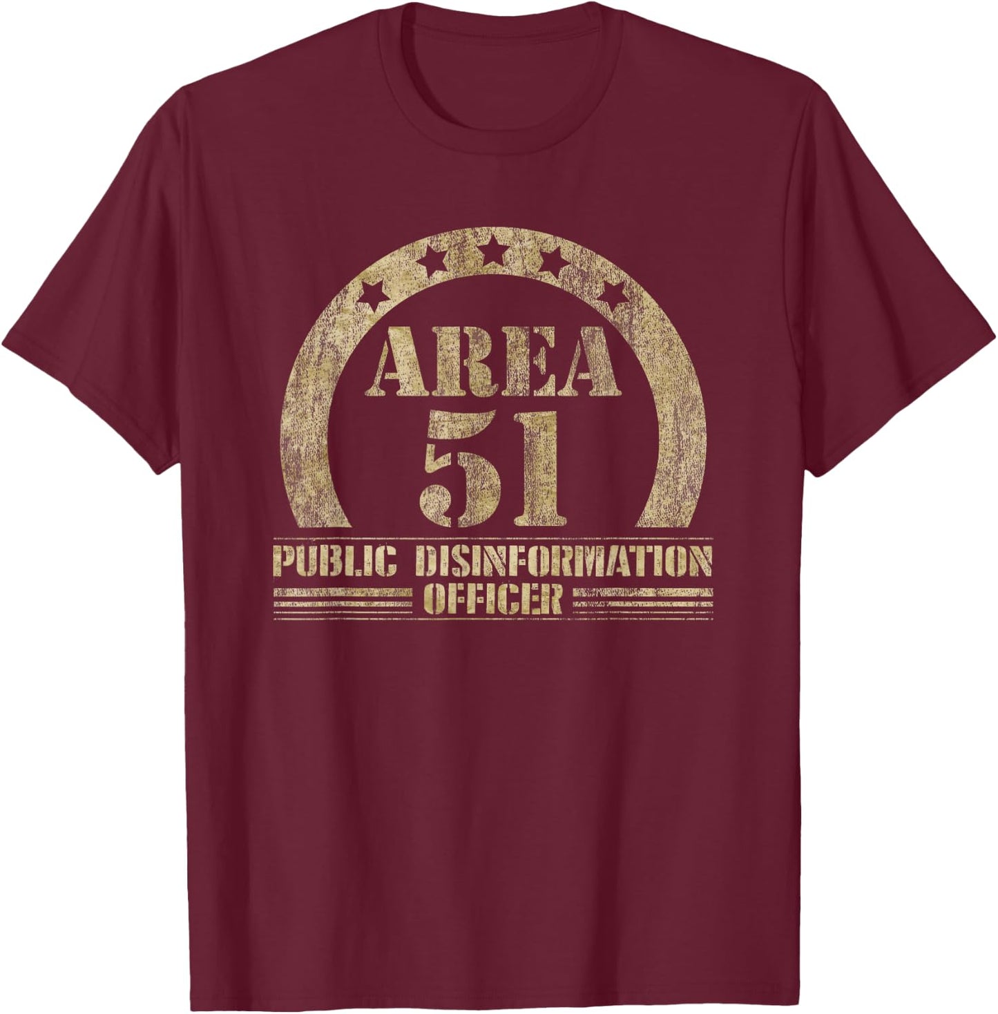 Area 51 T Shirt - Public Disinformation Officer, Roswell UFO T-Shirt - T-Shirt | Maroon