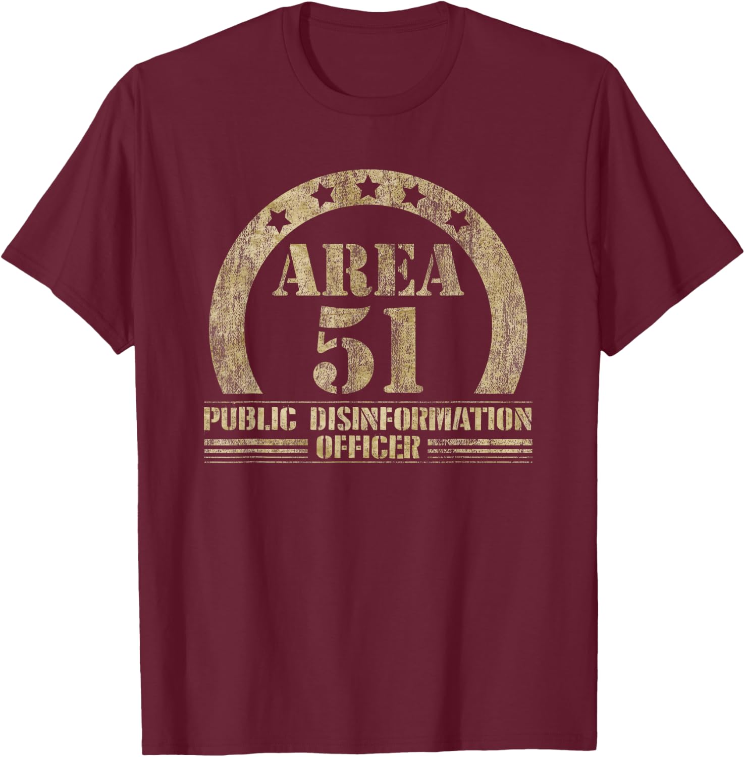 Area 51 T Shirt - Public Disinformation Officer, Roswell UFO T-Shirt - T-Shirt | Maroon