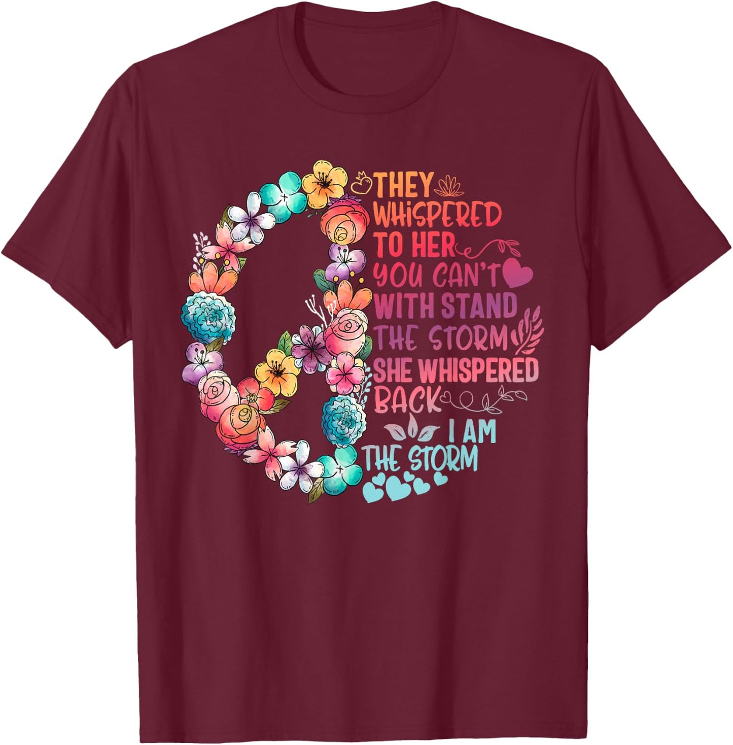 I am storm they whispered her you can't withstand Feminist T-Shirt - T-Shirt | Maroon