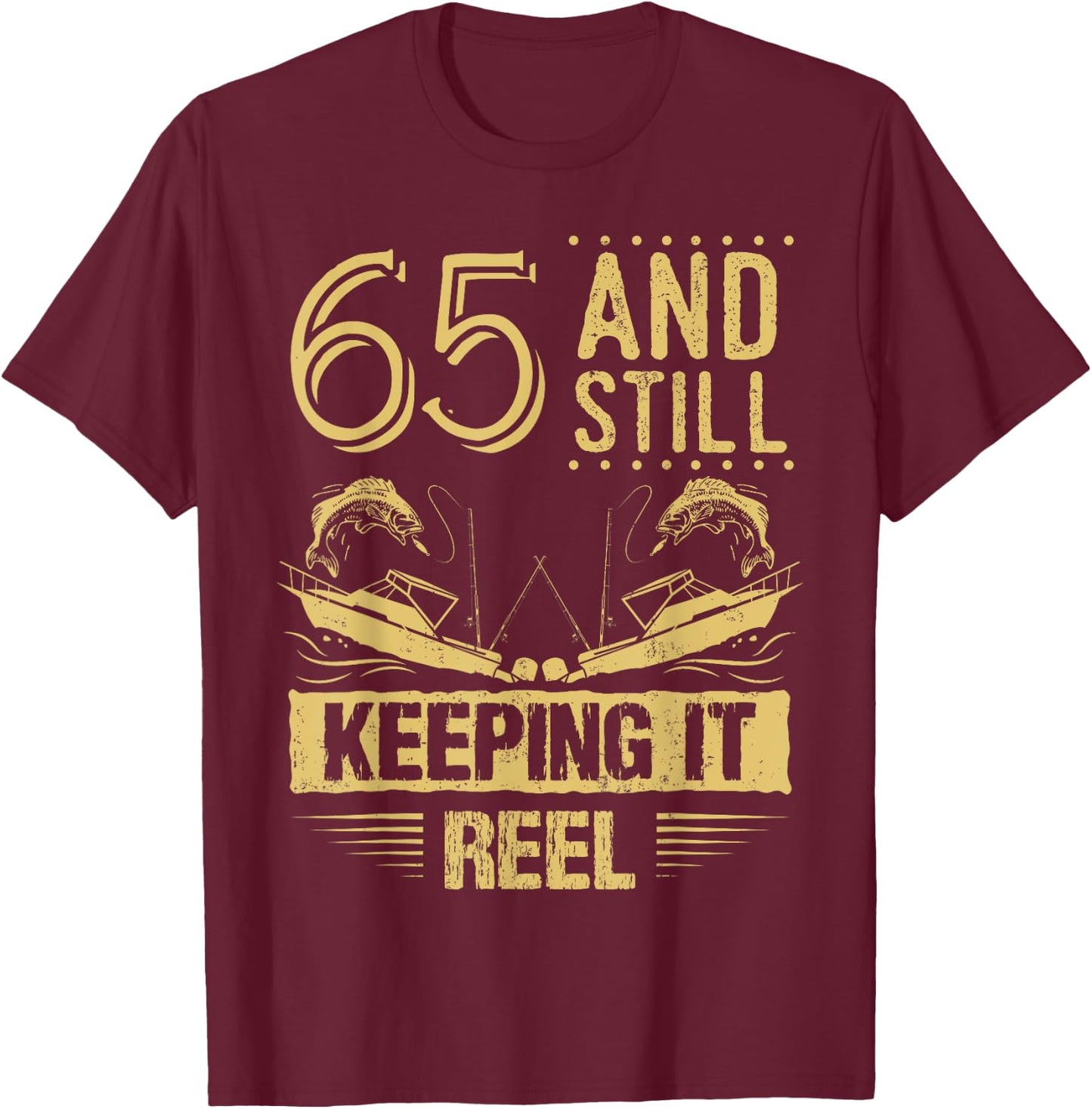 Funny Fishing Shirt 65th Birthday Fisherman Gift 65 Year Old T-Shirt - T-Shirt | Maroon