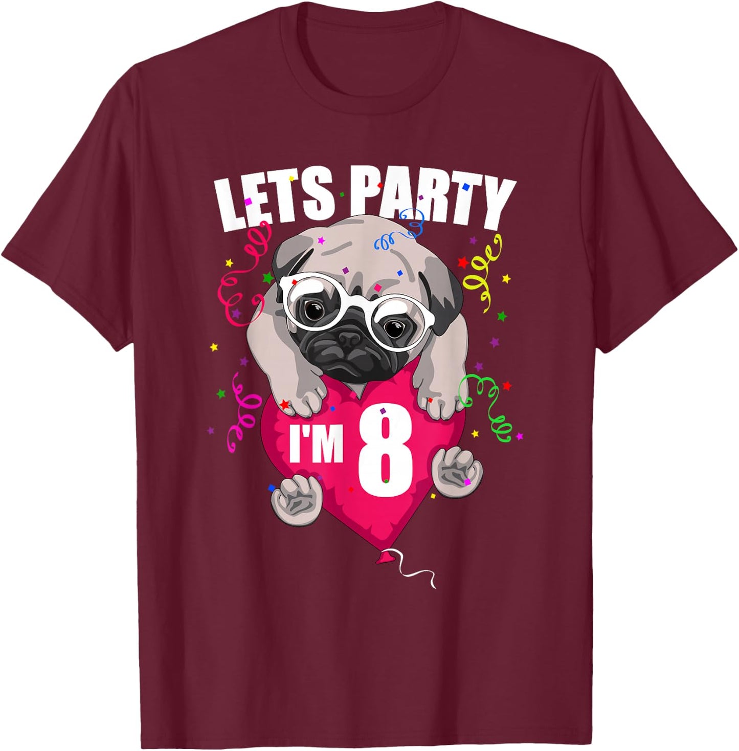 Pug Birthday I'm eight Lets Party 8th B'day cute dog flying T-Shirt - T-Shirt | Maroon