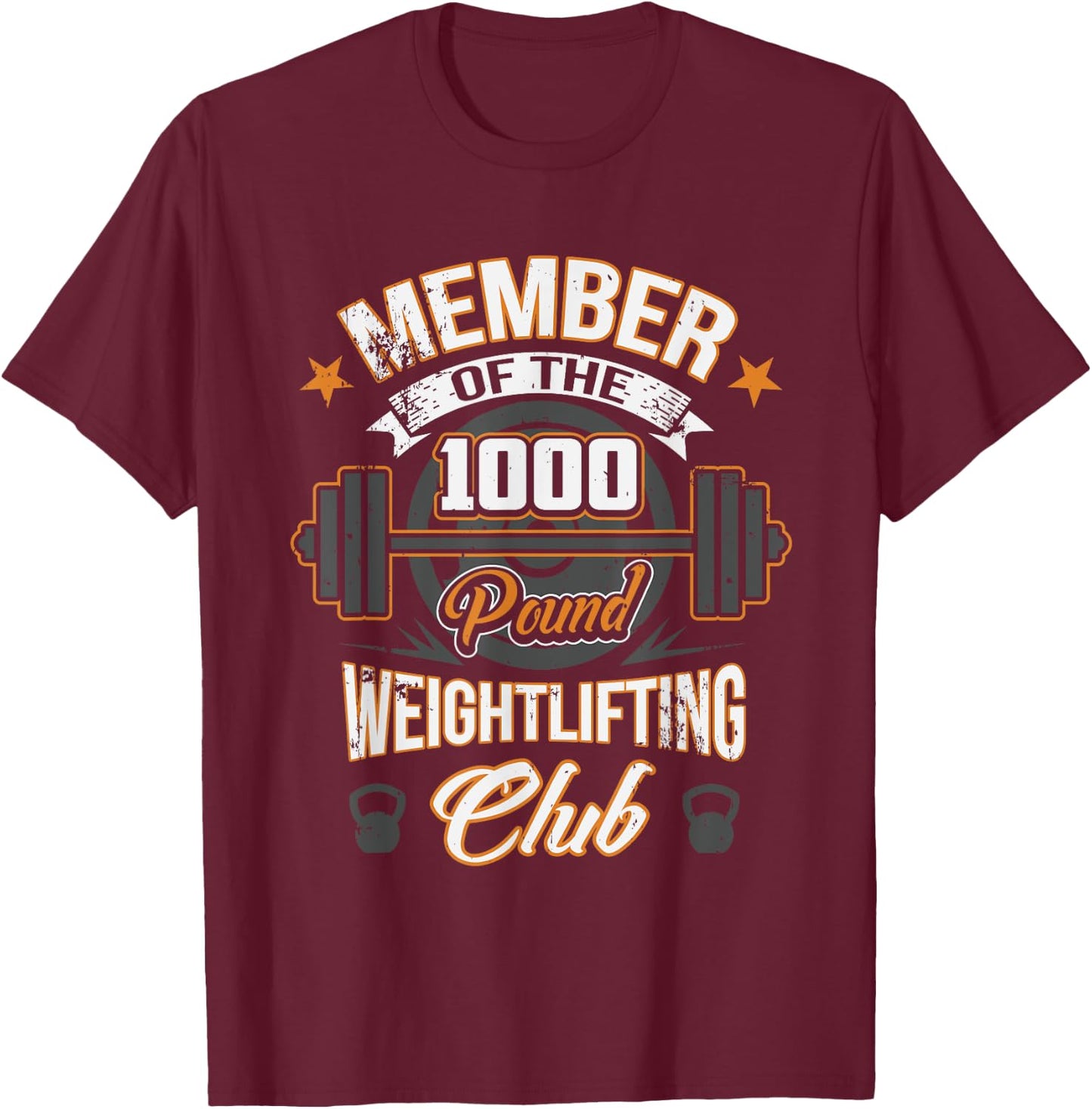 Member Of The 1000 Pound Weightlifting Club T-Shirt - T-Shirt | Maroon