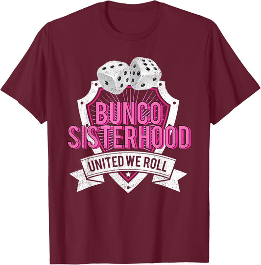 Bunco Sisterhood United We Roll Funny Game Night T-Shirt - T-Shirt | Maroon
