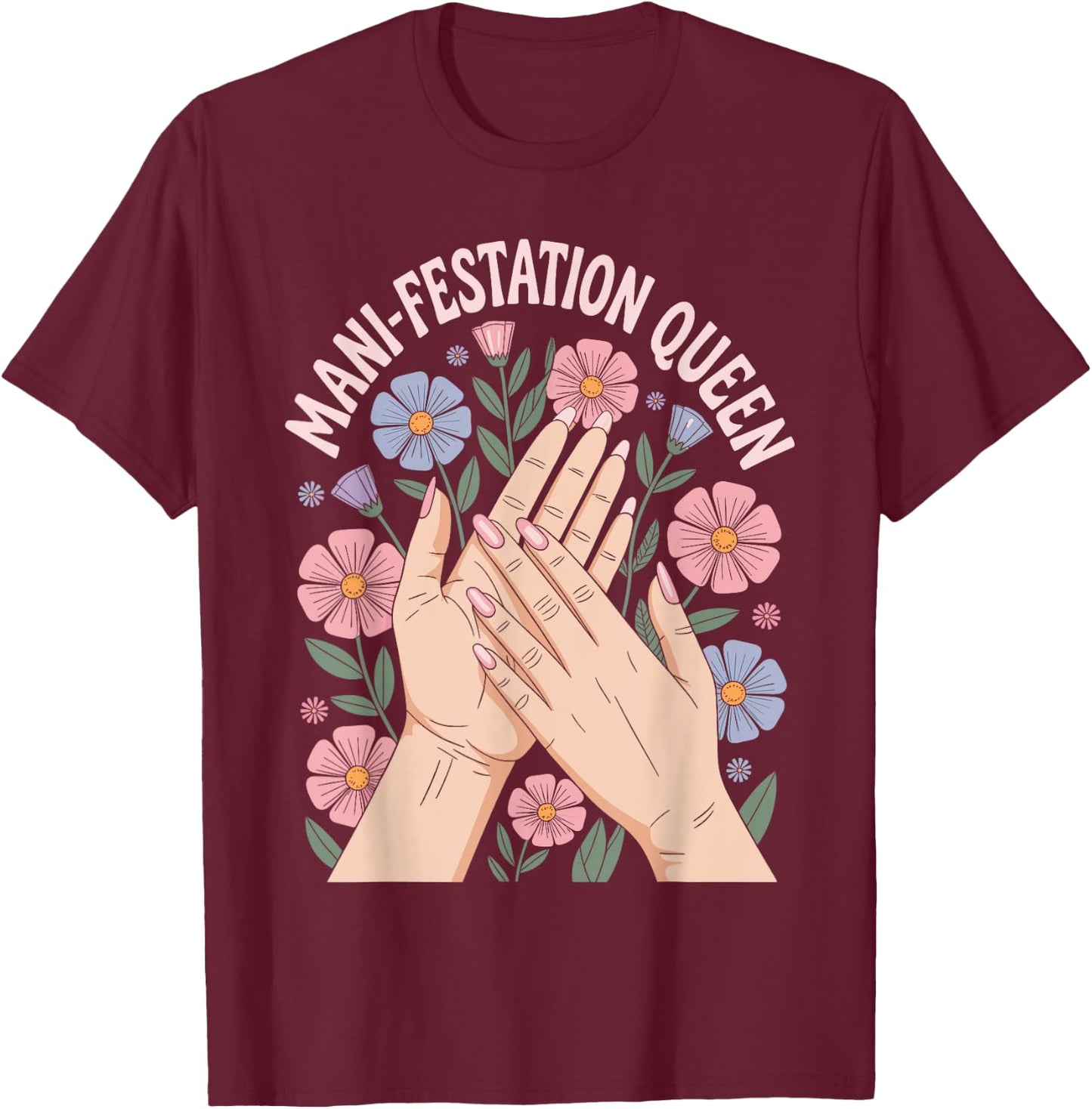 Funny Nail Artist Manifestation Queen Nail Tech T-Shirt - T-Shirt | Maroon