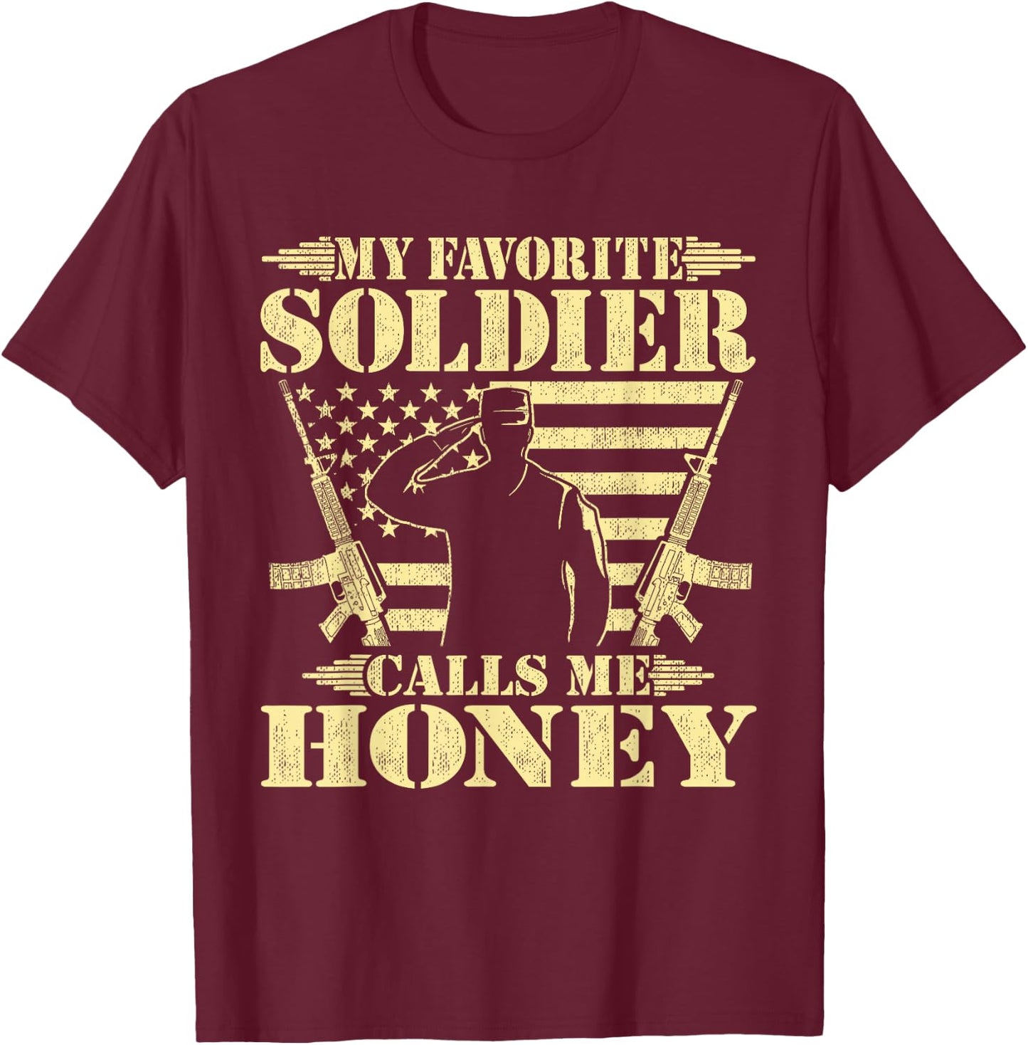 My Favorite Soldier Calls Me Honey Proud Military Wife Gifts T-Shirt - T-Shirt | Maroon