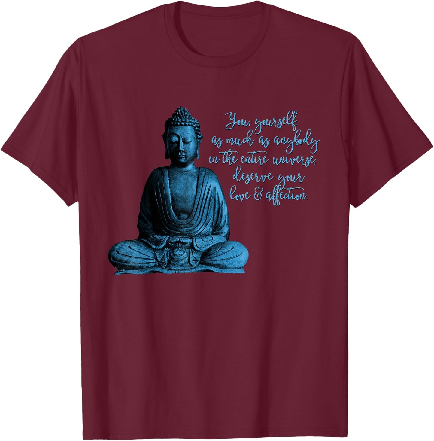 Buddha Quote for mindfulness, meditation and peace T-Shirt - T-Shirt | Maroon