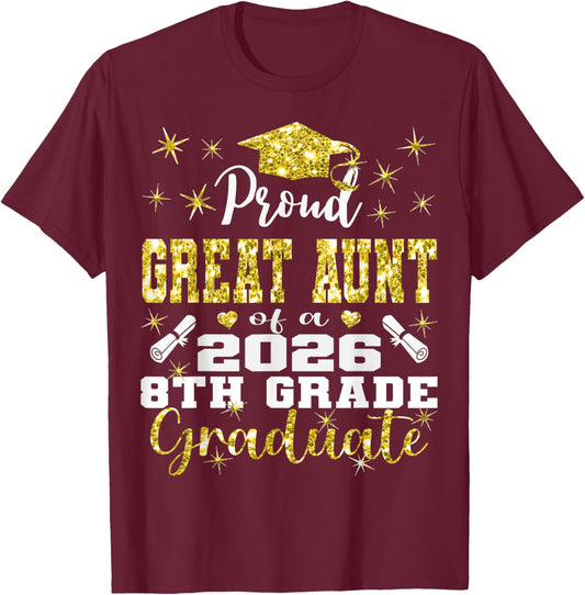 Proud Great Aunt of 8th Grade Graduate 2026 Family T-Shirt - T-Shirt | Maroon