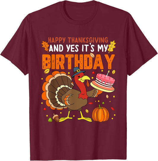 Happy Thanksgiving And Yes It's My Birthday Boys Girls Kids T-Shirt - T-Shirt | Maroon