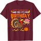 Happy Thanksgiving And Yes It's My Birthday Boys Girls Kids T-Shirt - T-Shirt | Maroon