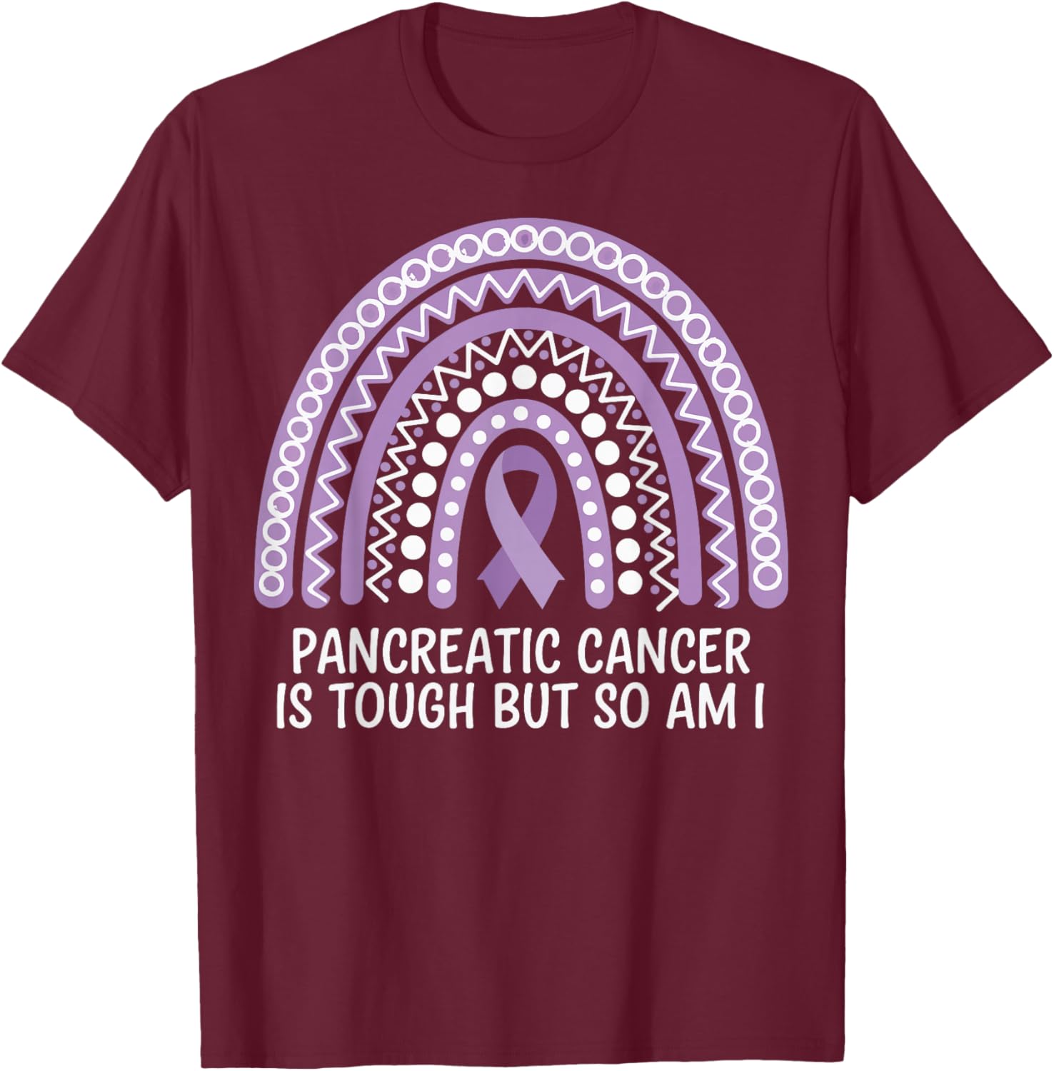 Pancreatic Cancer Is Tough But So Am I T-Shirt - T-Shirt | Maroon