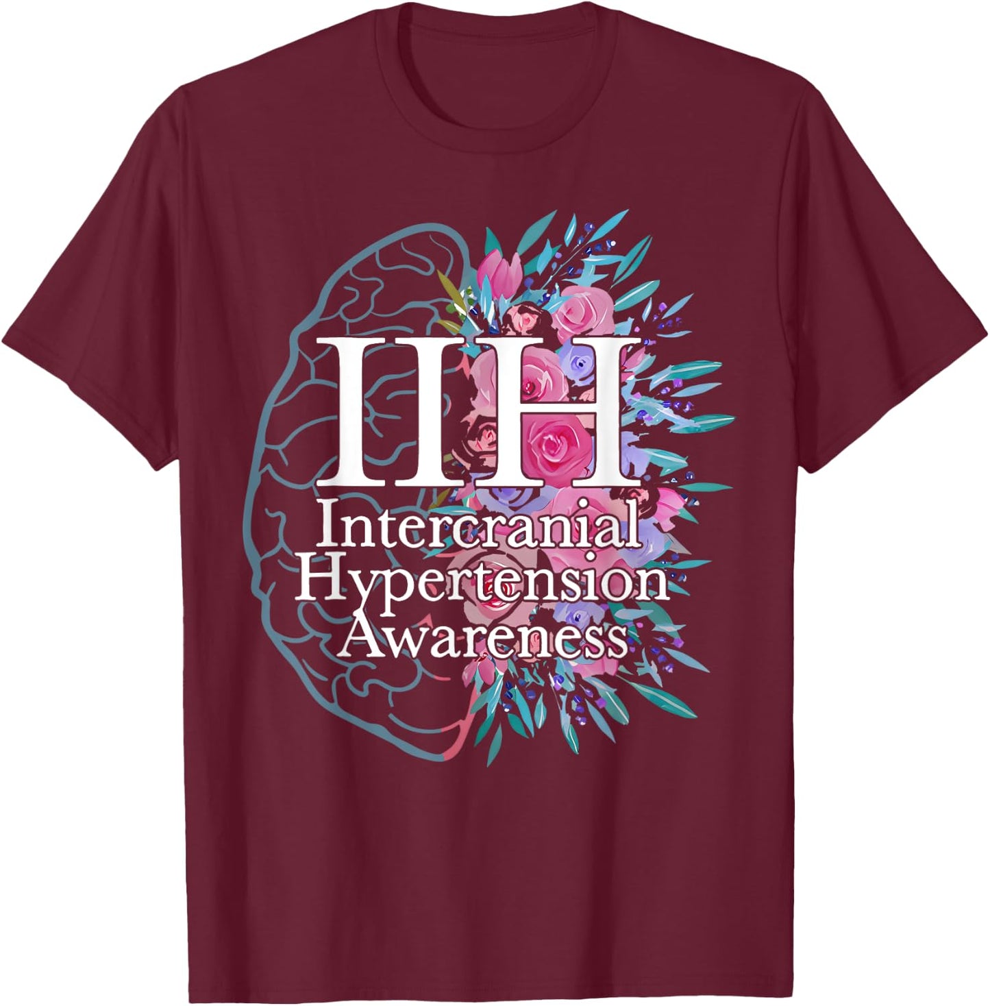 Idiopathic Intracranial Hypertension Awareness Brain Floral T-Shirt - T-Shirt | Maroon