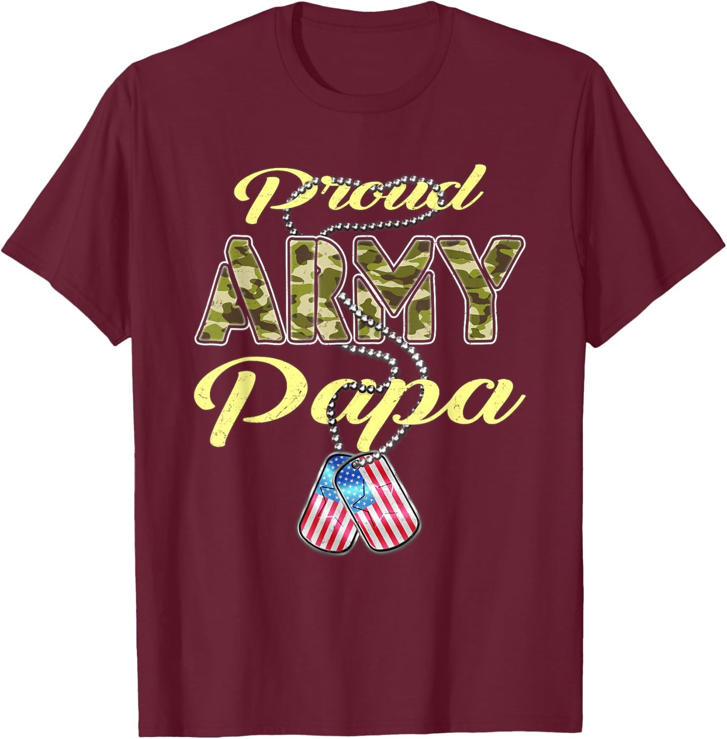Proud Army Papa US Flag Camo Dog Tags Pride Military Grandpa T-Shirt - T-Shirt | Maroon