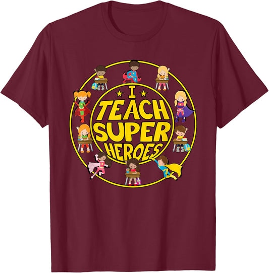 Superhero Teacher - I Teach Super Heroes T-Shirt - T-Shirt | Maroon