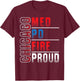 Chicago Med, Chicago PD, Chiccgo Fire, Chicago Proud T-Shirt - T-Shirt | Maroon
