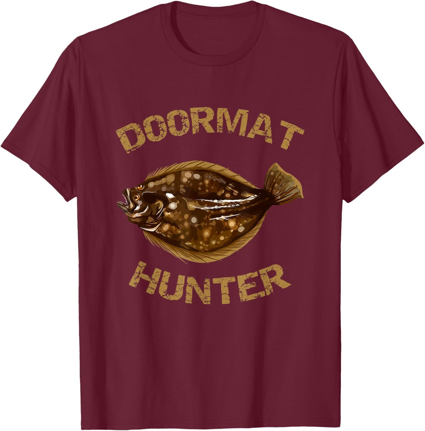 Doormat Hunter | Summer Flounder Fishing T-Shirt - T-Shirt | Maroon
