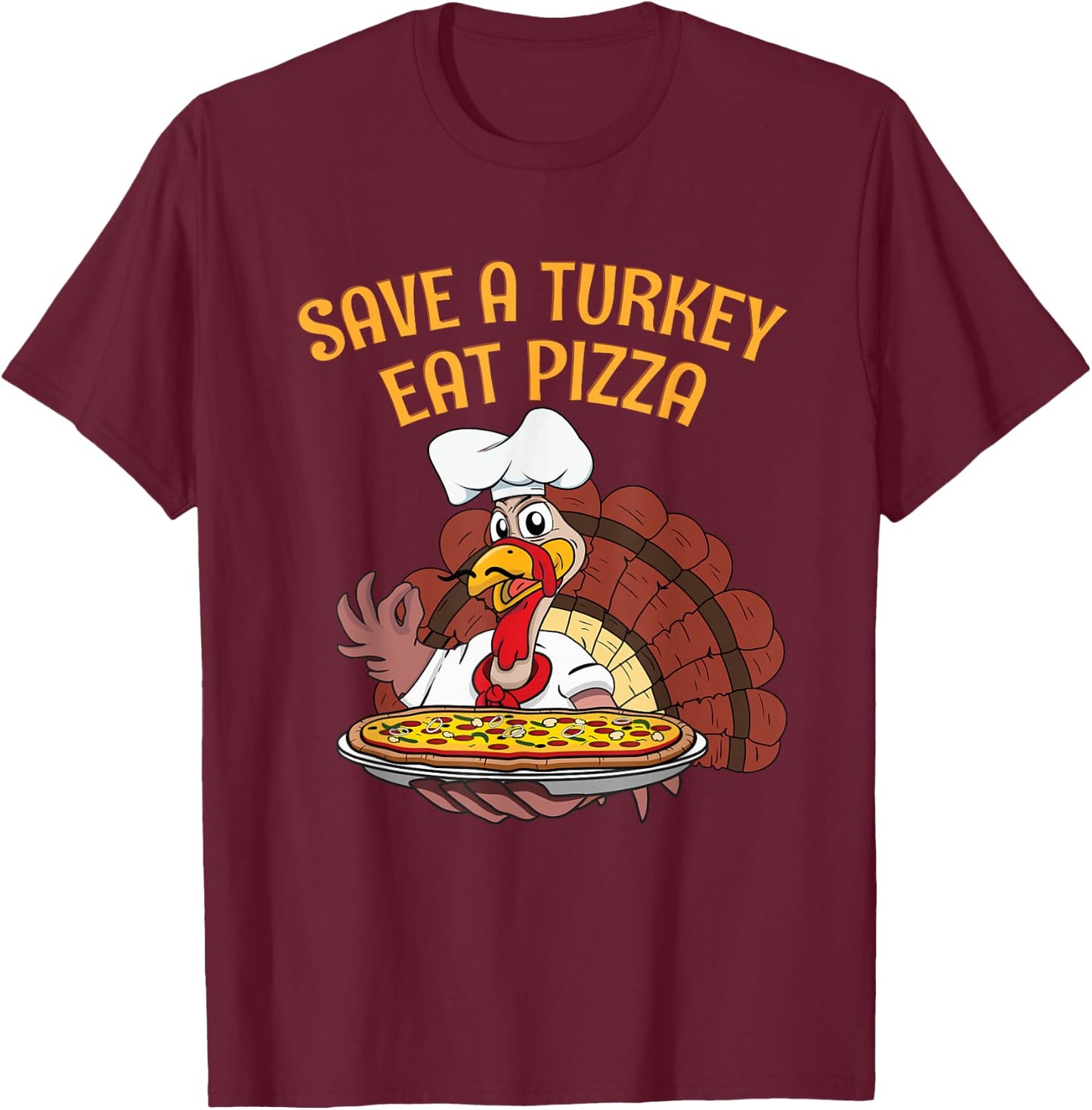 Save a Turkey Eat Pizza Funny Vegetarian Vegan Thanksgiving T-Shirt - T-Shirt | Maroon