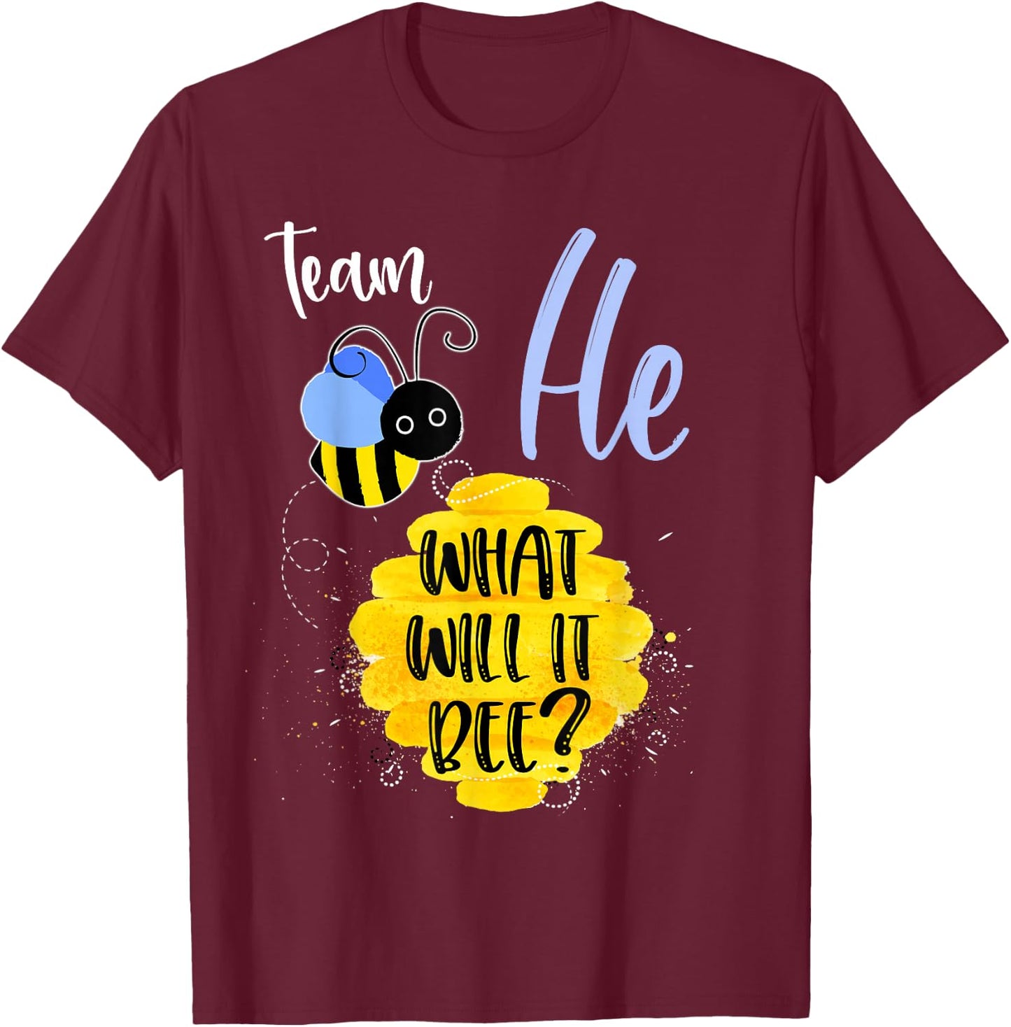 Gender Reveal Team HE Shirt Boy What Will It Bee or She T-Shirt - T-Shirt | Maroon