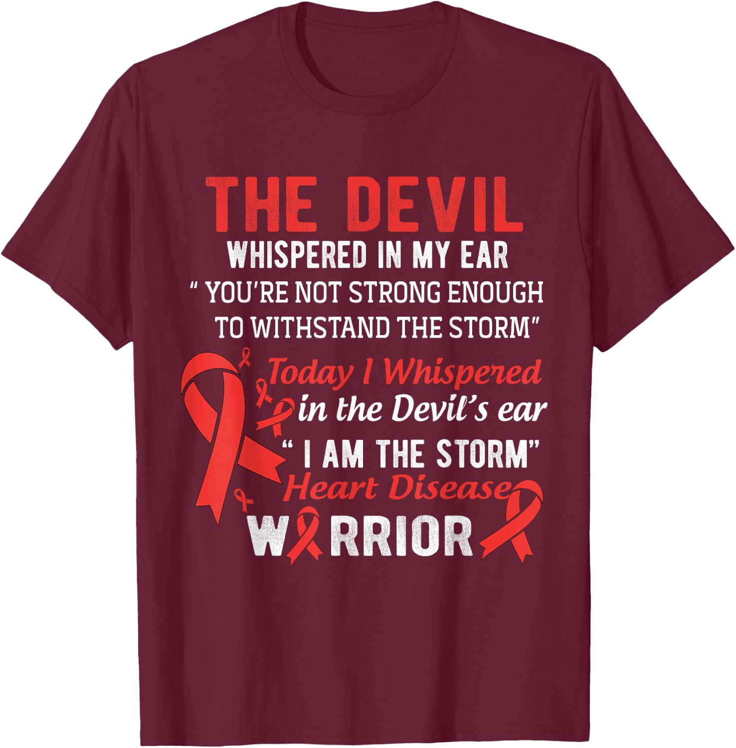 I am the Storm Heart Disease Warrior T-Shirt - T-Shirt | Maroon
