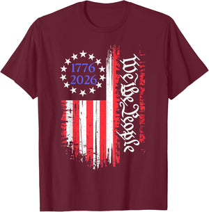 250 Years Anniversary 250th American Flag USA We The People T-Shirt - T-Shirt | Maroon