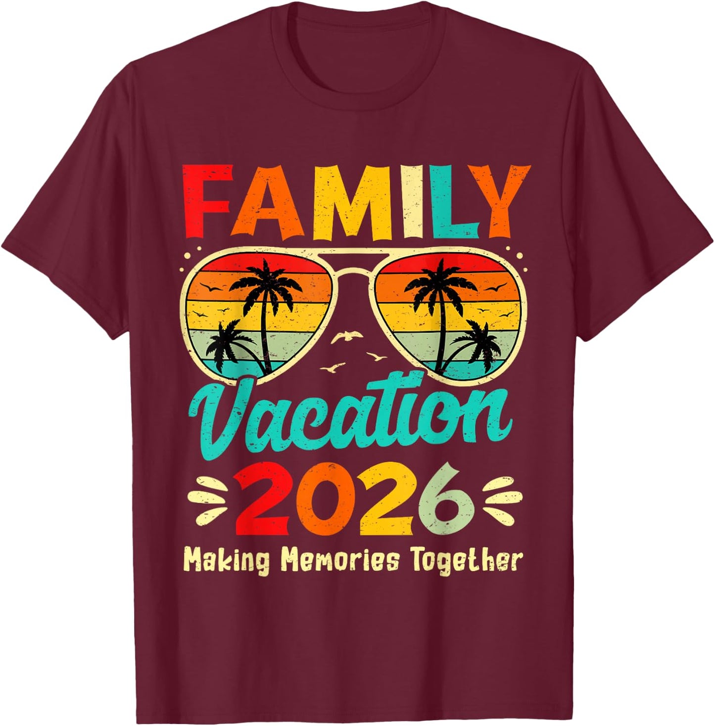 Family Vacation 2026 Beach Matching Summer Vacation 2026 T-Shirt - T-Shirt | Maroon