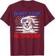 Don't Stop Retrieving American Flag 4th Of July Gifts T-Shirt - T-Shirt | Maroon