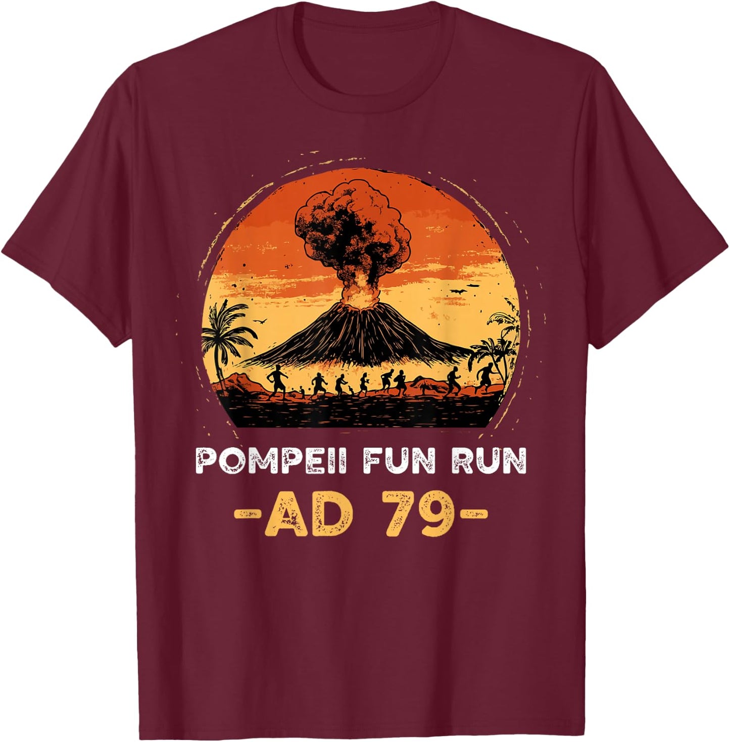 Mount Vesuvius Pompeii Fun Run Volcanologist T-Shirt - T-Shirt | Maroon