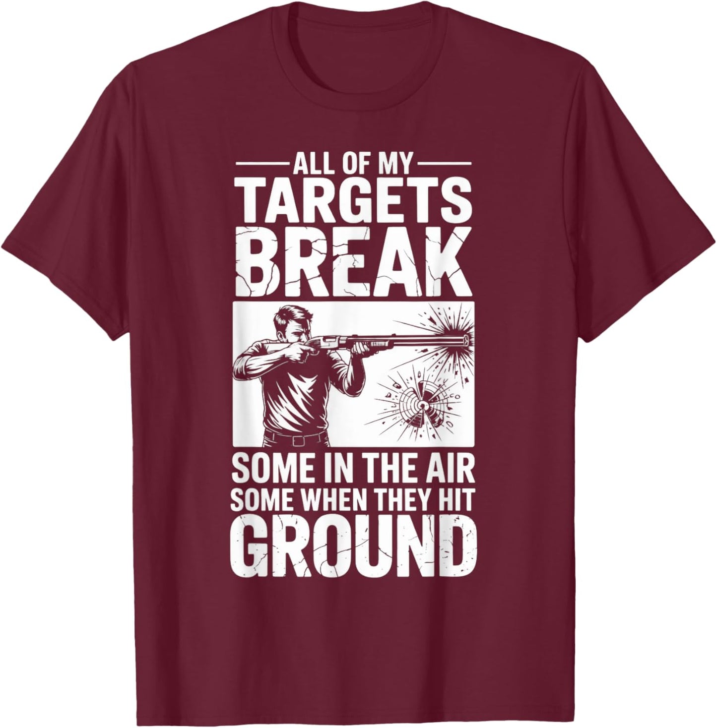 Target Break In Air Clay Skeet Trap Pigeon Trap Shooting T-Shirt - T-Shirt | Maroon