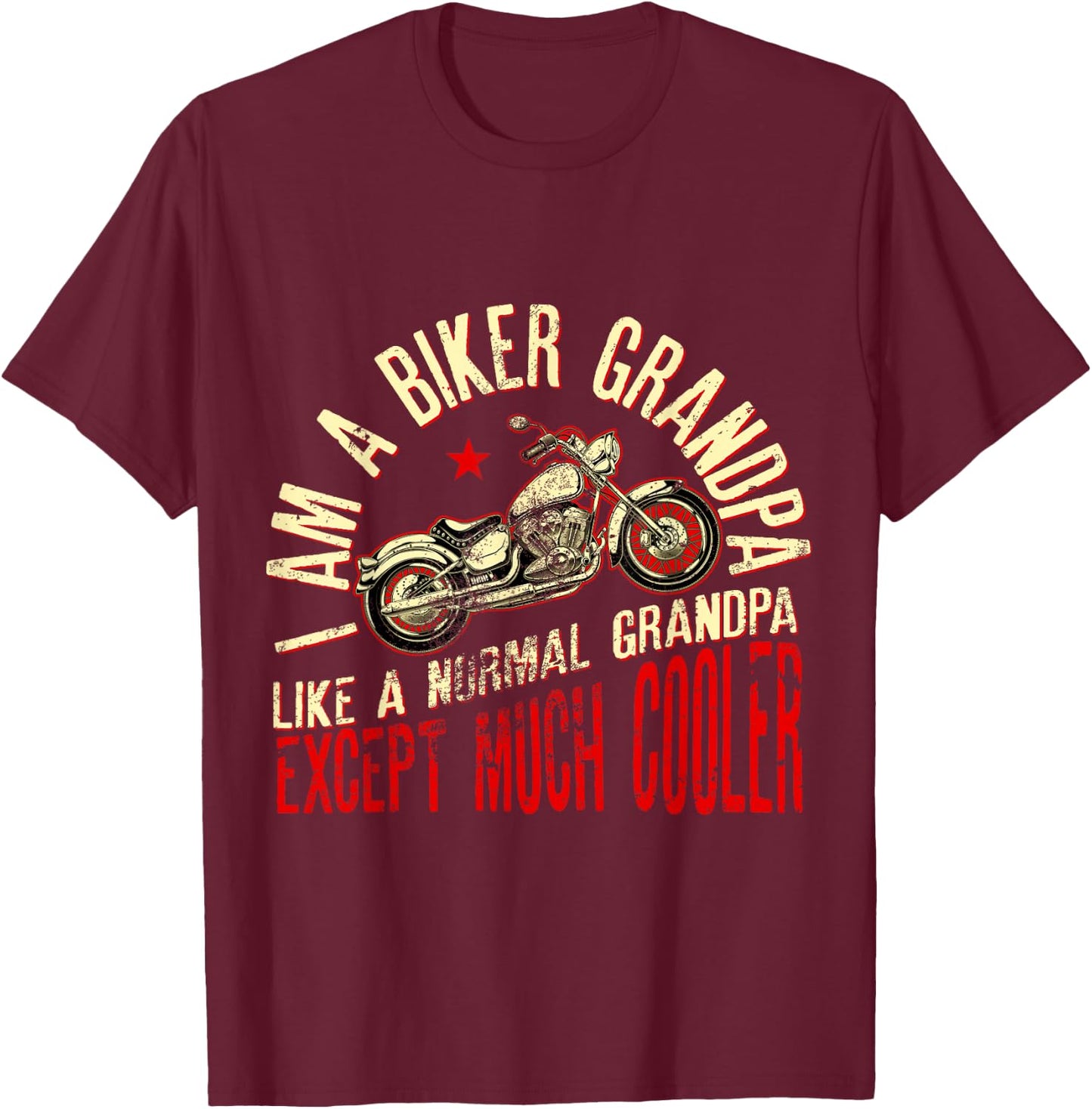 I Am A Biker Grandpa Funny Quote for Grandpa Motorbikes T-Shirt - T-Shirt | Maroon