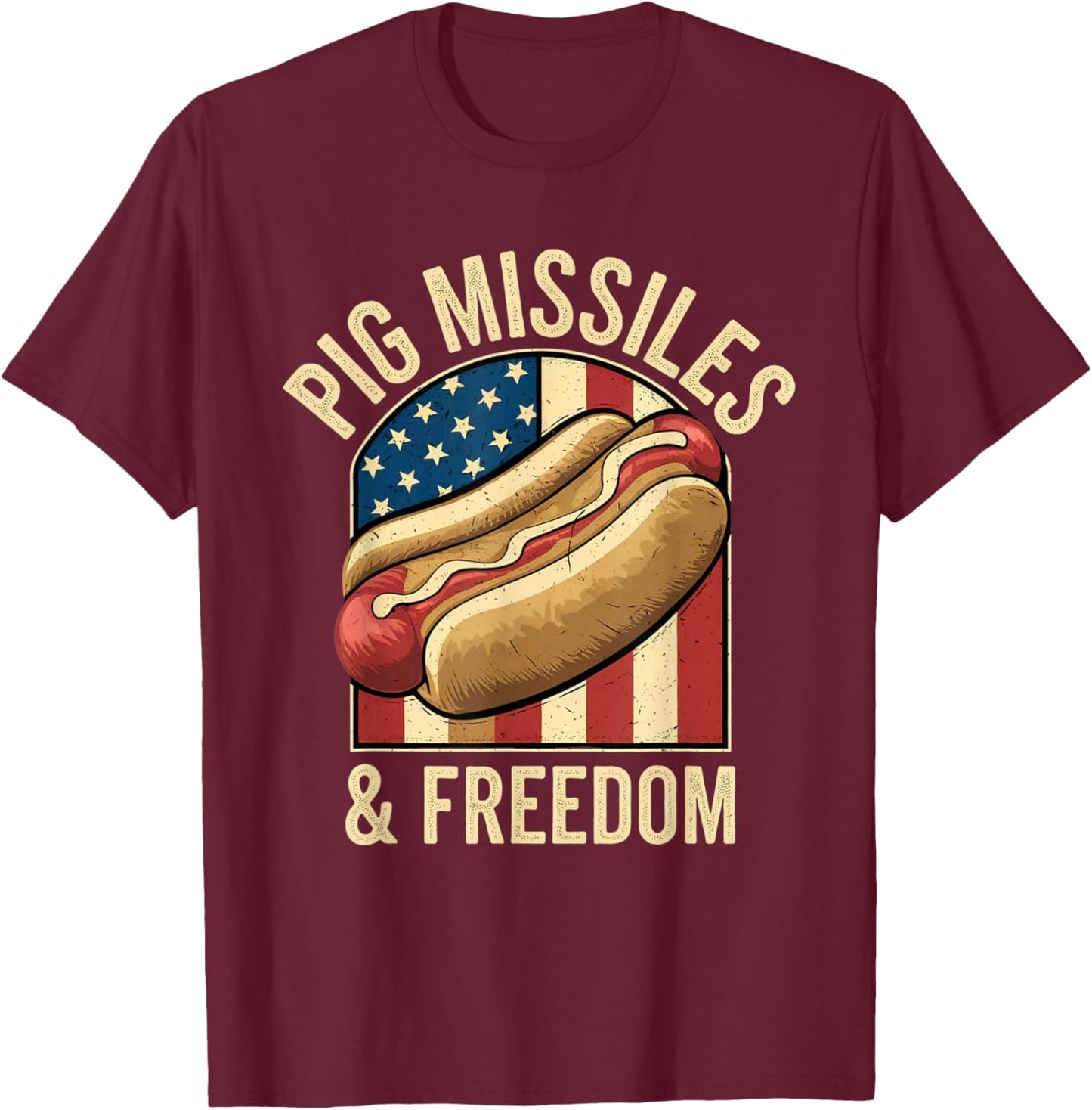 Pig Missiles & Freedom 4th of July Patriotic USA Flag Hotdog T-Shirt - T-Shirt | Maroon