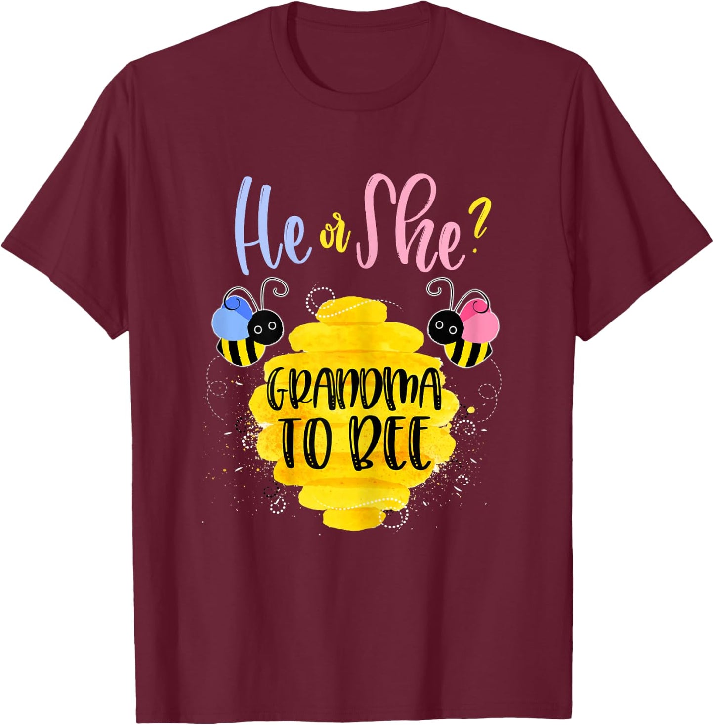 Gender Reveal What Will It Bee Shirt He or She Grandma T-Shirt - T-Shirt | Maroon