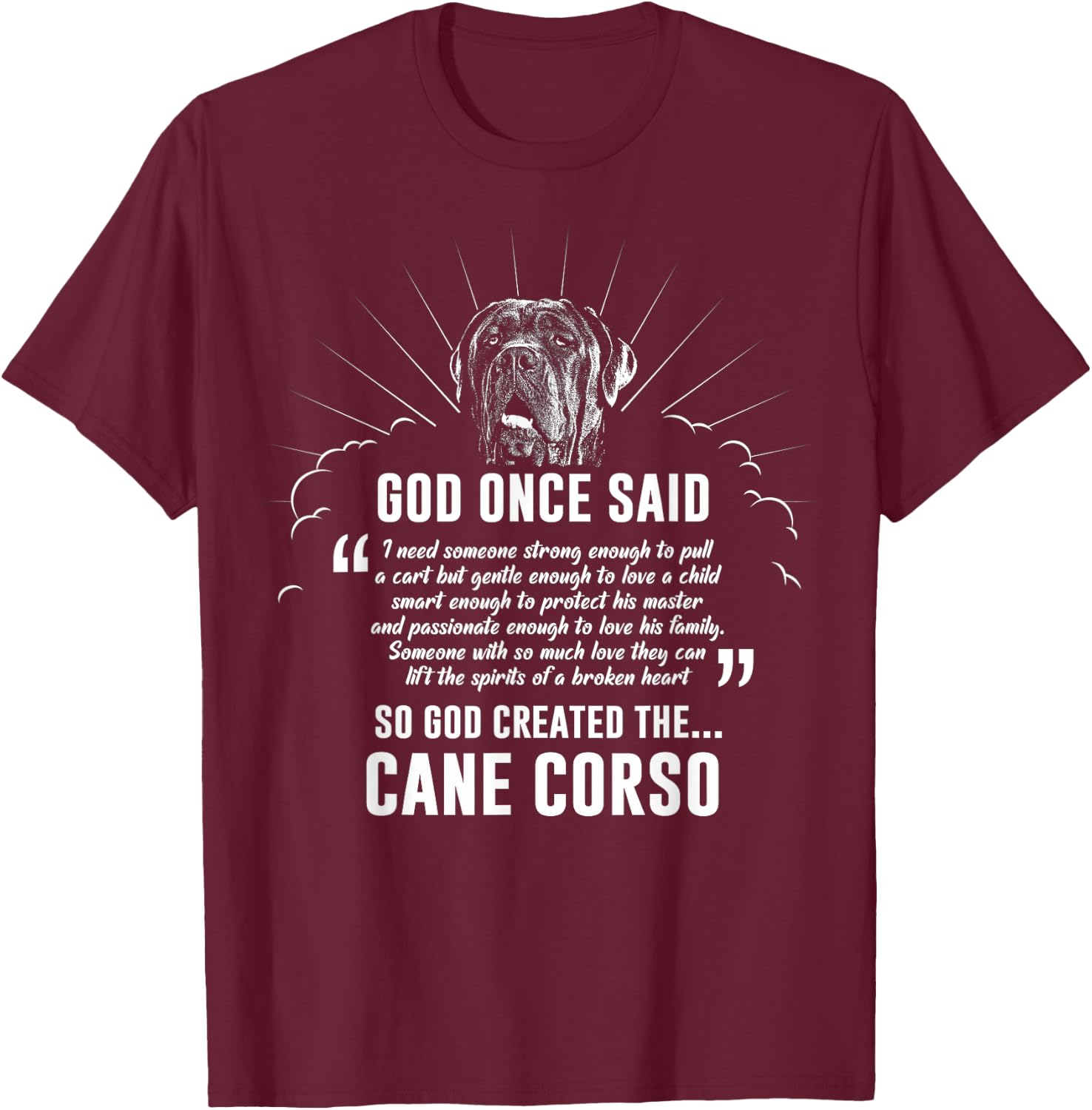 God Once Said Cane Corso Dog Gift Women T-Shirt - T-Shirt | Maroon
