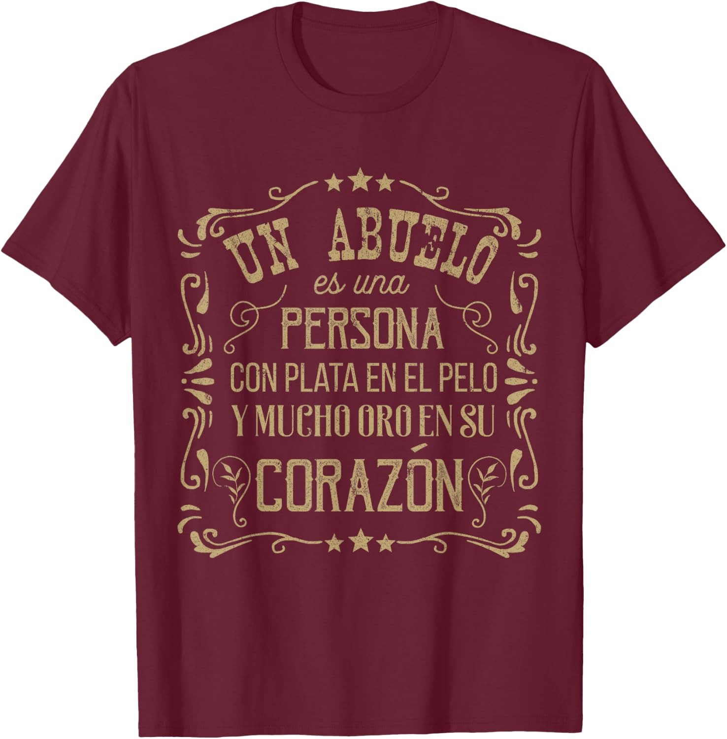 Abuelo Golden Heart Grandpa Shirt Abuelo Gifts in Spanish T-Shirt - T-Shirt | Maroon