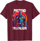 Pretend I'm A Paladin Costume T-Shirt - T-Shirt | Maroon