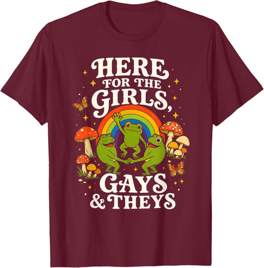 Here for The Girls Gays and Theys Vintage LGBTQ Ally T-Shirt - T-Shirt | Maroon