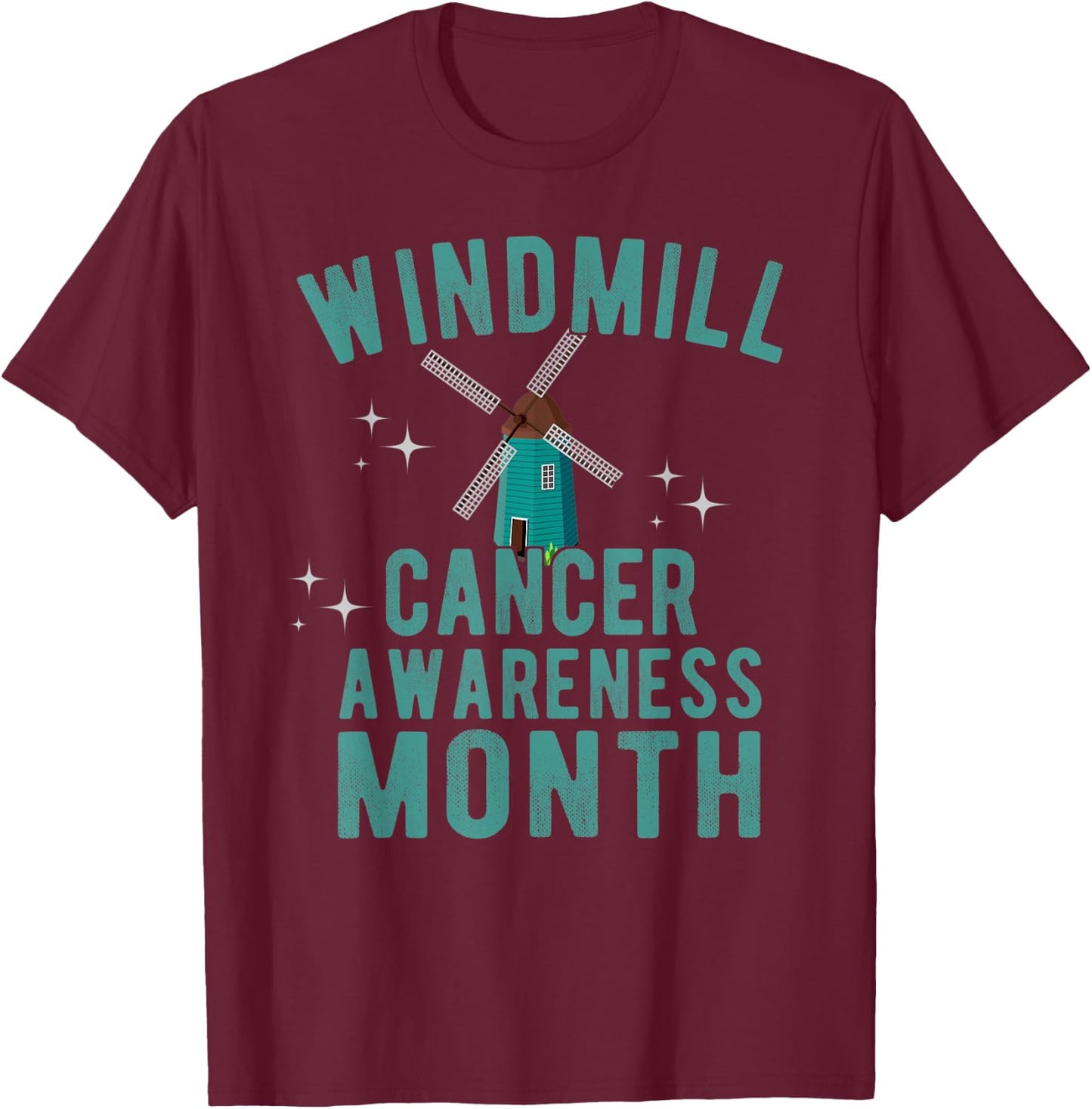 Windmill Cancer Awareness Month Parody Wind Turbines Noise T-Shirt - T-Shirt | Maroon