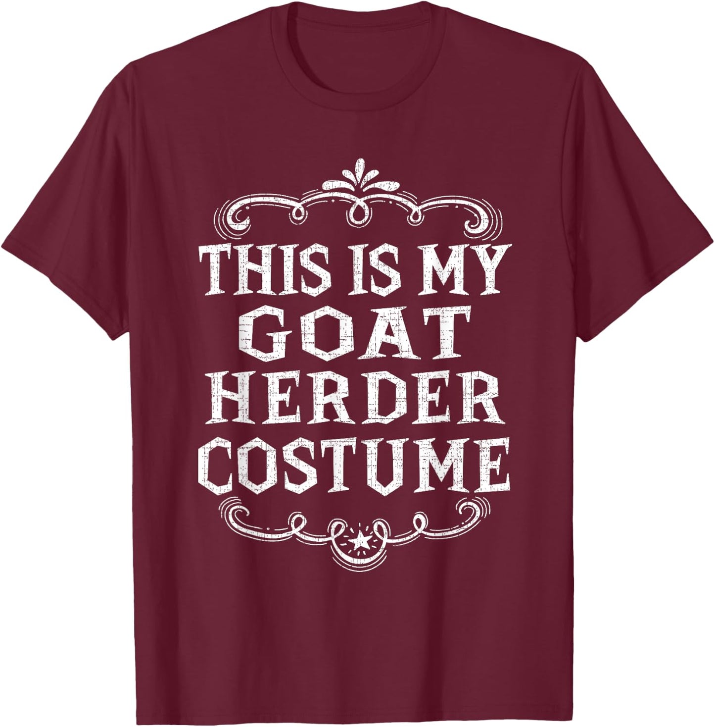 This Is My Goat Herder Costume Funny Lazy Halloween T-Shirt - T-Shirt | Maroon