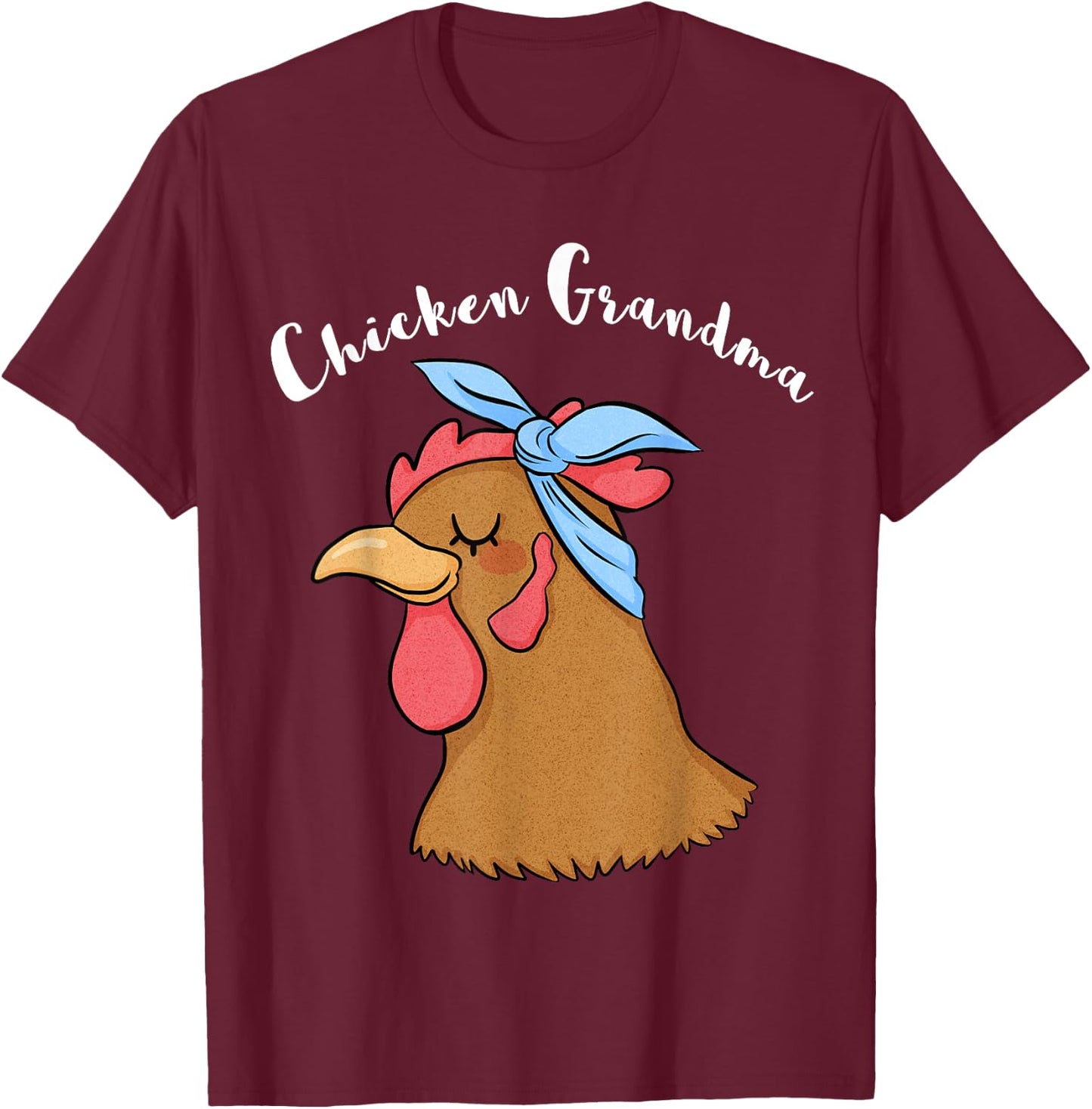 Chicken Grandma Funny Crazy Hen Lady Farm T Shirt T-Shirt - T-Shirt | Maroon