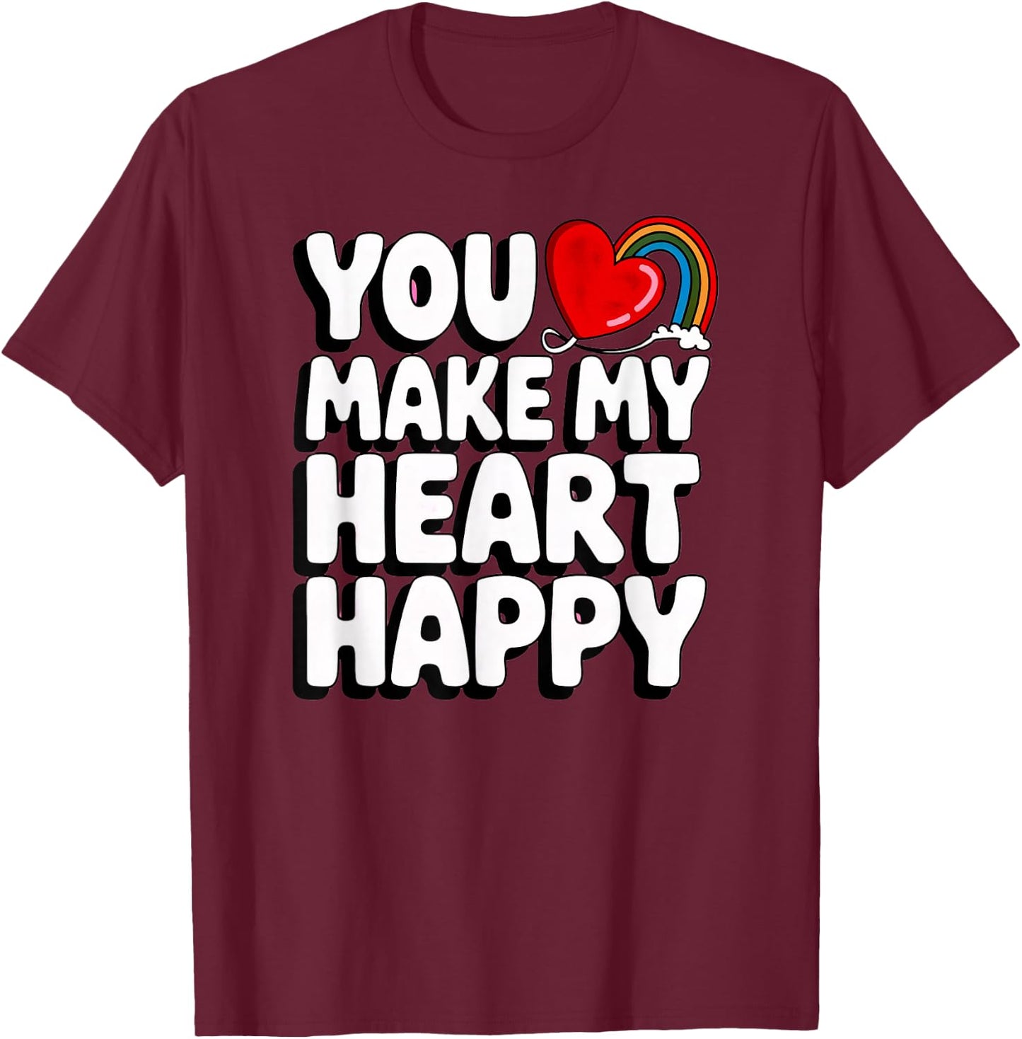 You Make My Heart Happy Kids for Children T-Shirt - T-Shirt | Maroon