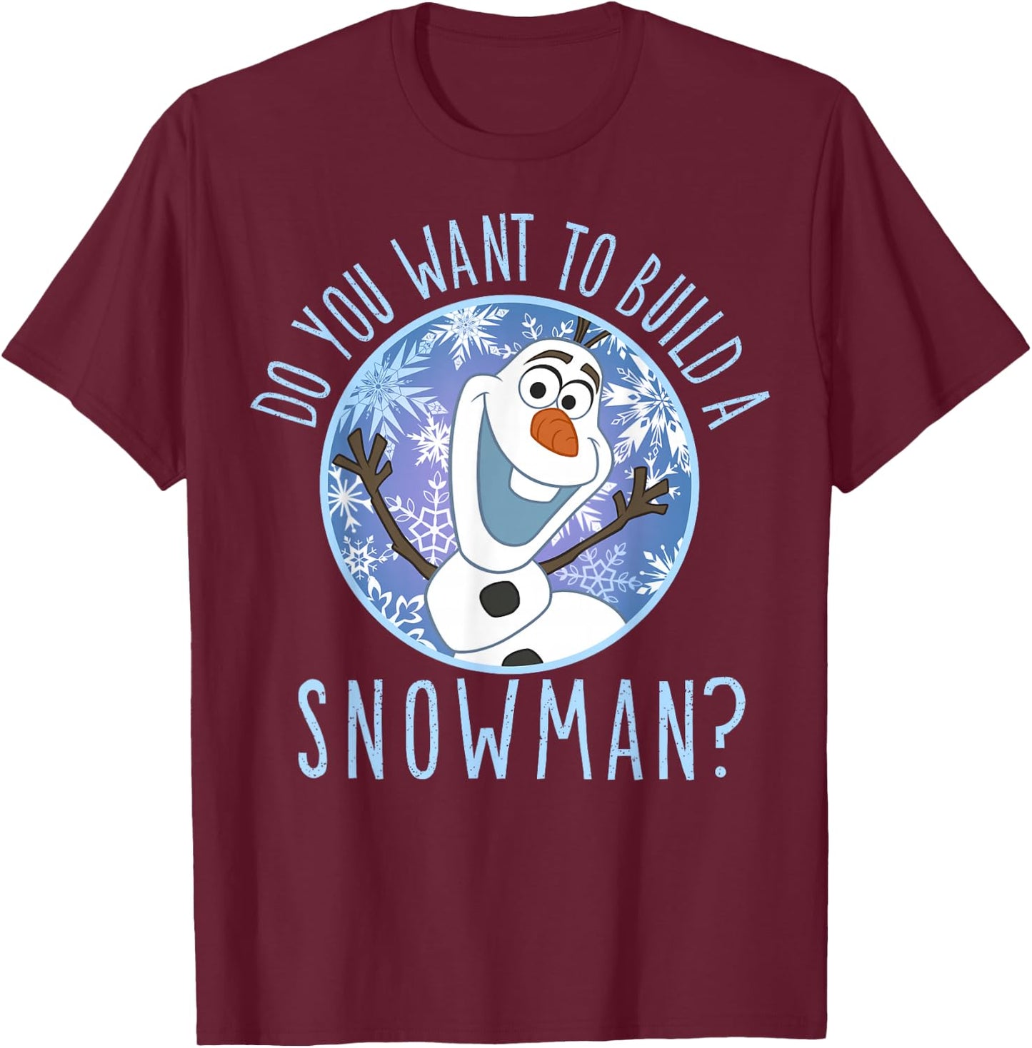 Disney Frozen Olaf Do You Want To Build A Snowman T-Shirt - T-Shirt | Maroon