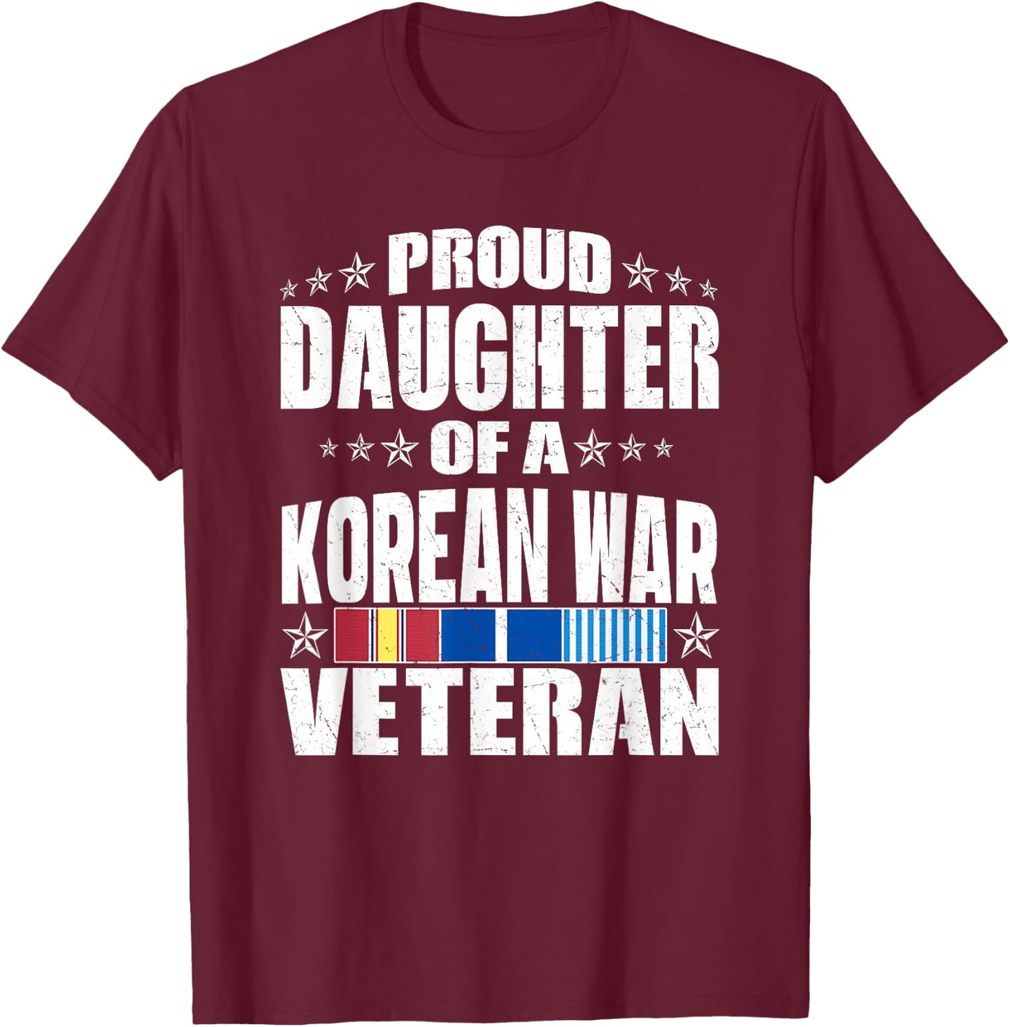 Proud Daughter Of A Korean War Veteran Veterans Family Gifts T-Shirt - T-Shirt | Maroon
