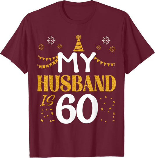 My Husband Is 60 60th Birthday 1965 60 Years Old Husband T-Shirt - T-Shirt | Maroon