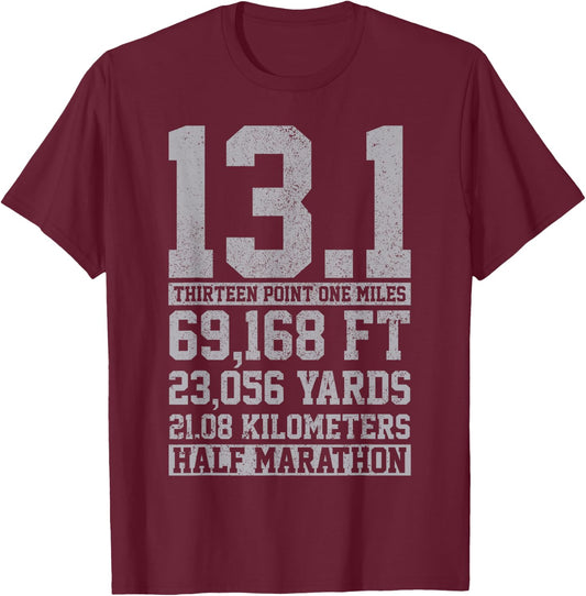 Half Marathon - 13.1 Miles Running Runner Shirt Gift T-Shirt - T-Shirt | Maroon